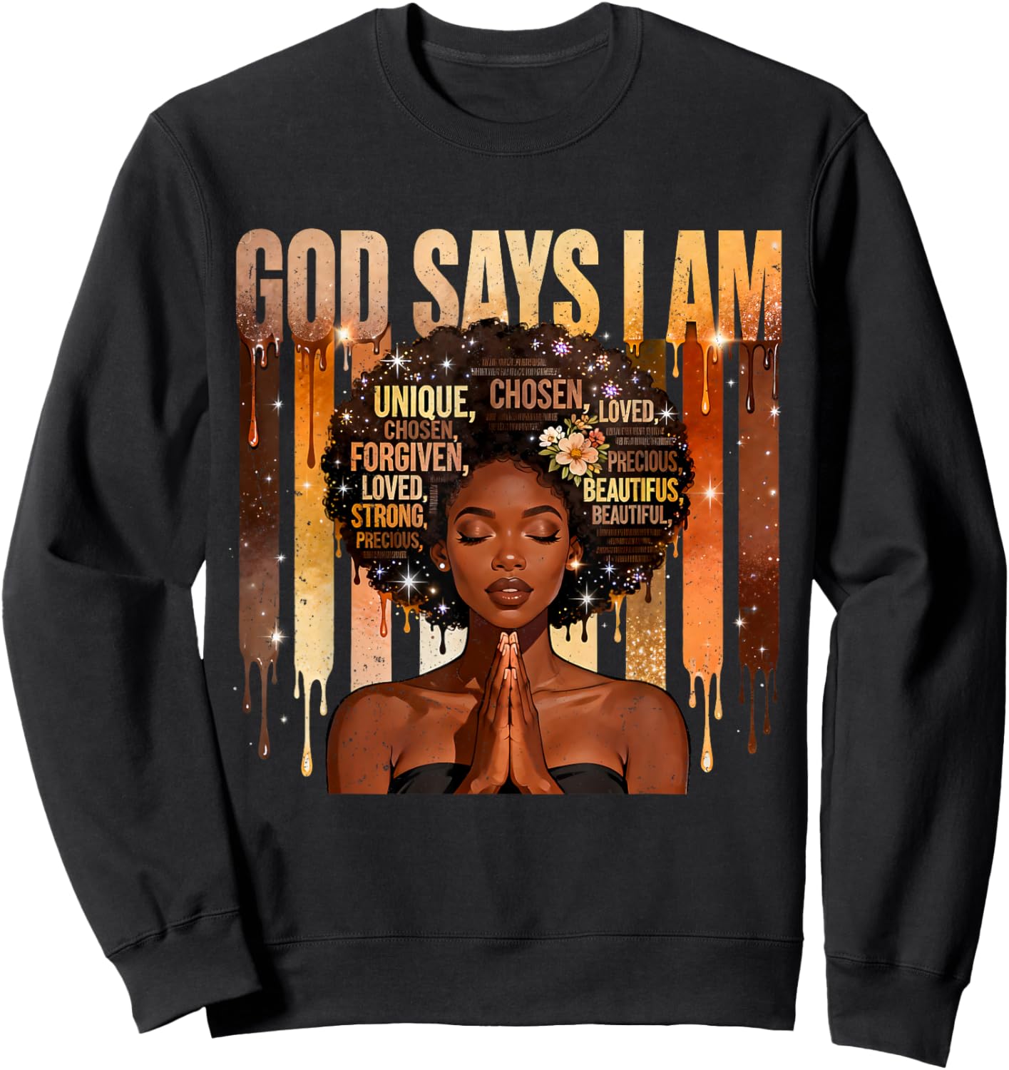 God Says I Am Chosen Loved Black Woman Faith Design Sweatshirt - Sweatshirt | Black