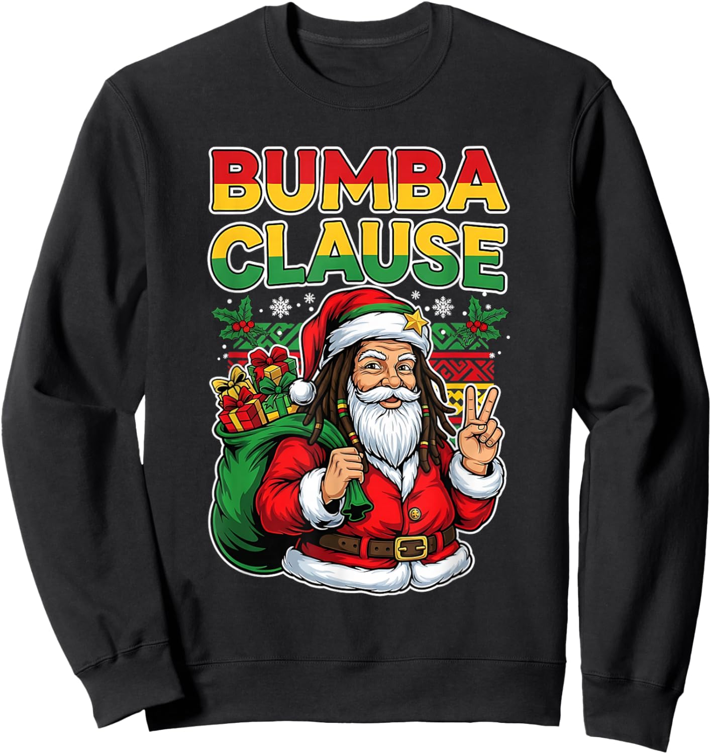 Funny Bumba Clause Jamaican Santa Christmas Black Humor Sweatshirt - Sweatshirt | Black