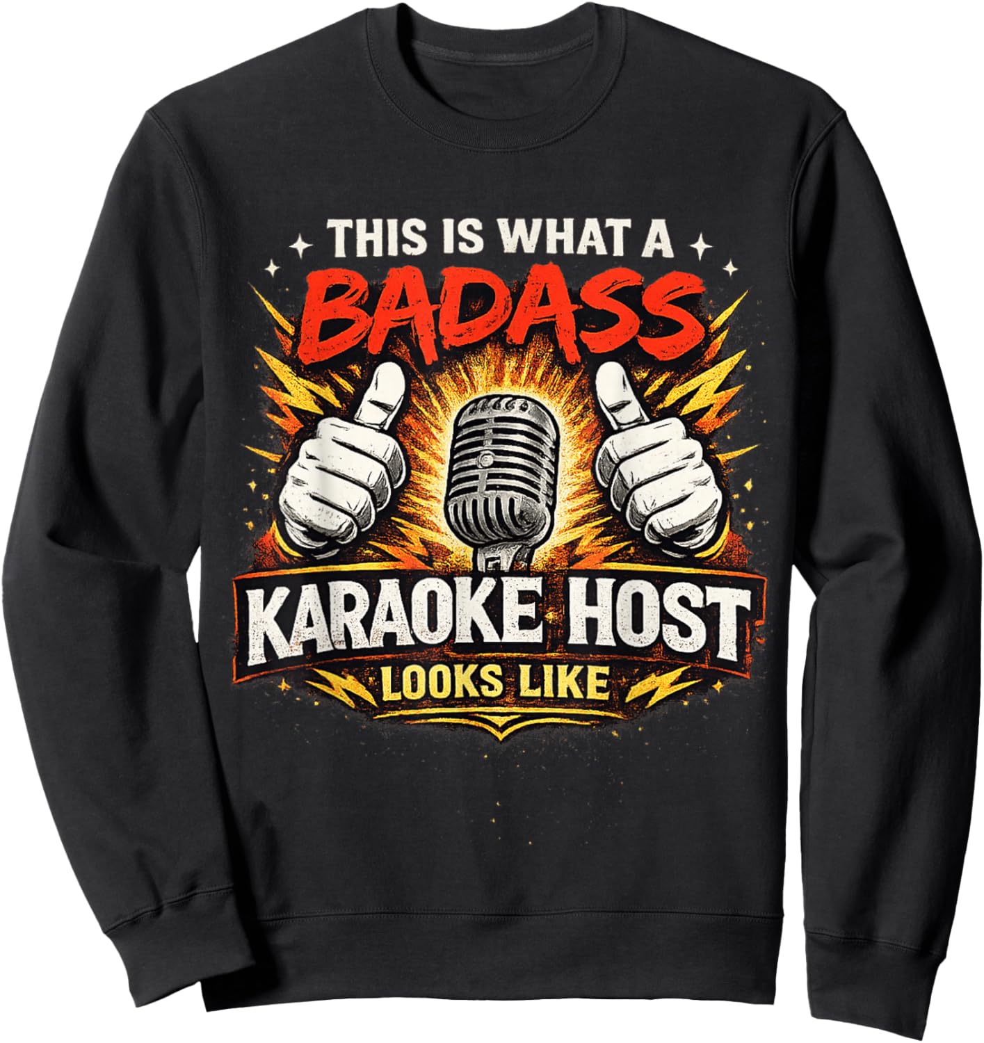 This is What a Badass Karaoke Host Looks Like Funny Sweatshirt - Sweatshirt | Black