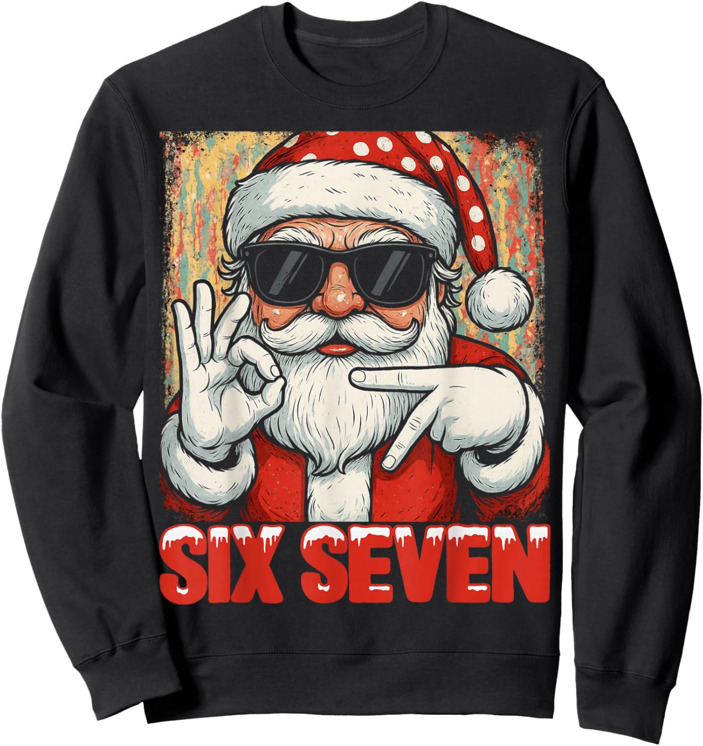 HUGvyn Funny Six Seven Meme Christmas Cool Santa Saying 6 7 Sweatshirt - Sweatshirt | Black