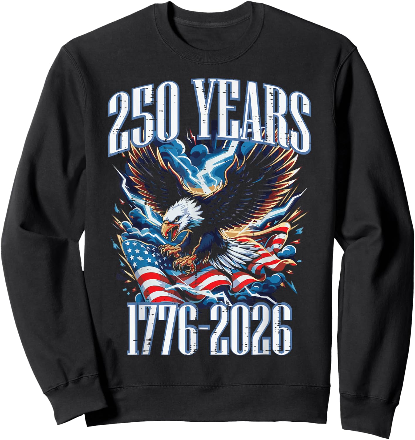 250 Years American 1776 2026 USA 250th Anniversary Men Women Sweatshirt - Sweatshirt | Black