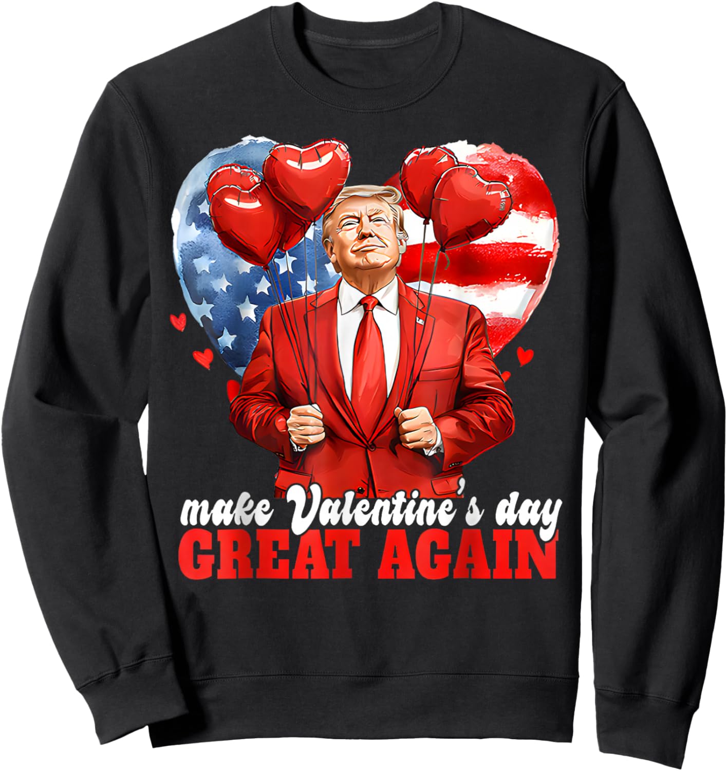 Funny Trump Valentine Heart Love Men Sweatshirt - Sweatshirt | Black