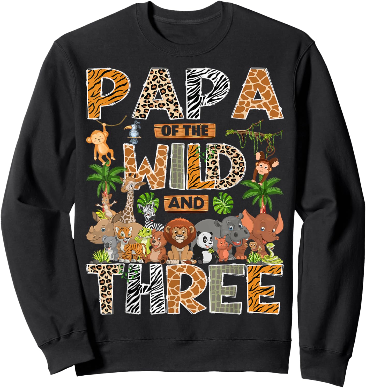 Papa of The Wild & Three 3rd Birthday Boy Safari Jungle Sweatshirt - Sweatshirt | Black