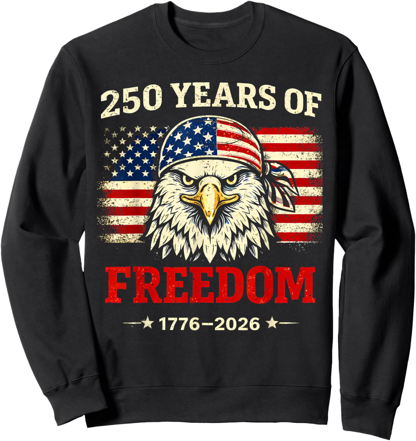 Men Women 250 Years American 1776 2026 250th USA Birthday Sweatshirt - Sweatshirt | Black