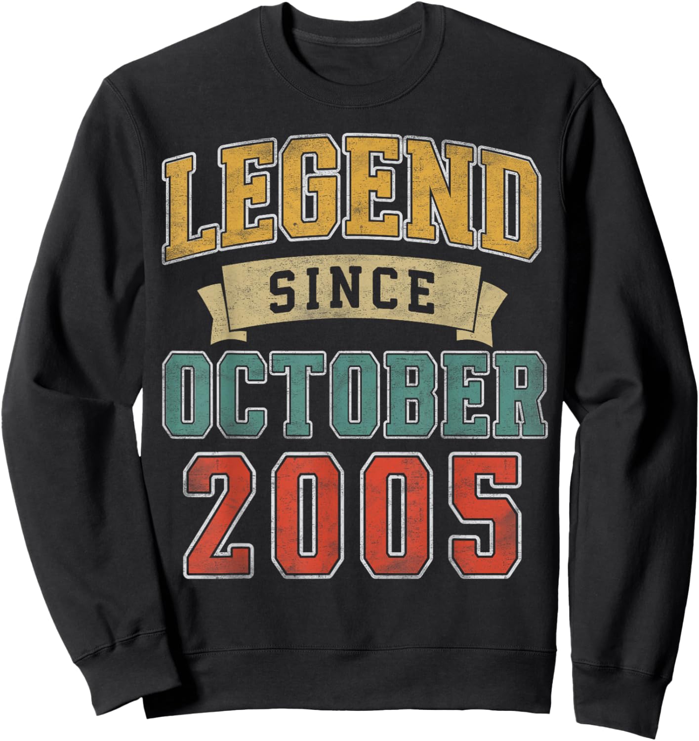 Legend October 2005 20th Birthday Men Women 20 Year Old Sweatshirt - Sweatshirt | Black