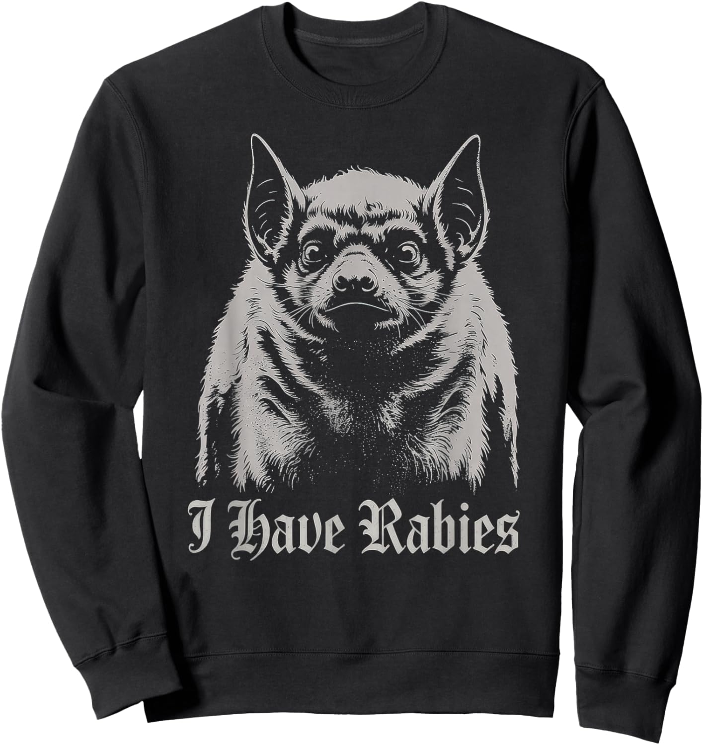 I Have Rabies Sweatshirt - Sweatshirt | Black