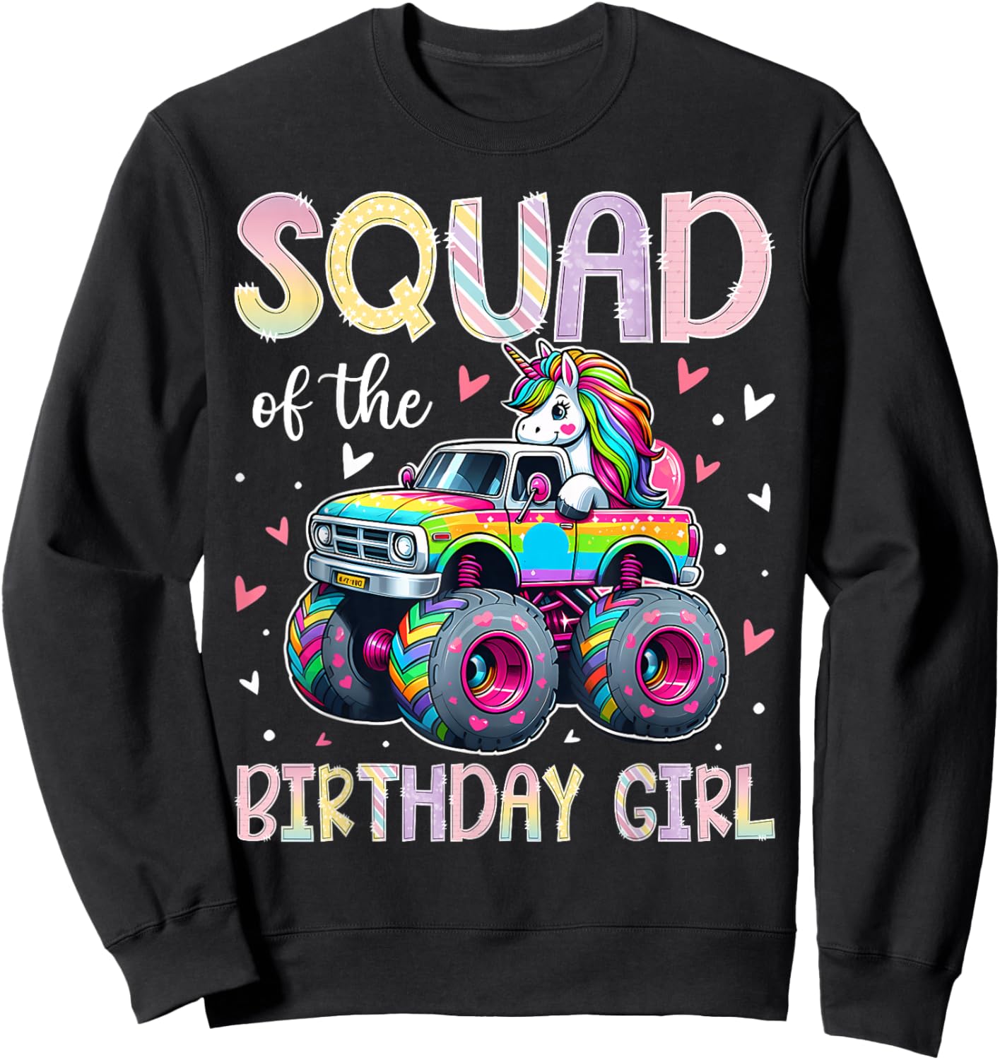 Squad of The Birthday Girl Unicorn Riding Monster Truck Sweatshirt - Sweatshirt | Black
