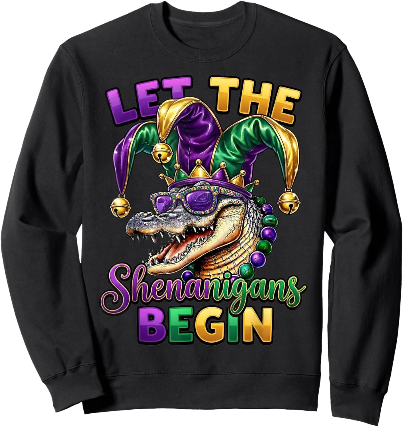 Mardi Gras Let The Shenanigans Begin Boy, Girl Men Women Sweatshirt - Sweatshirt | Black