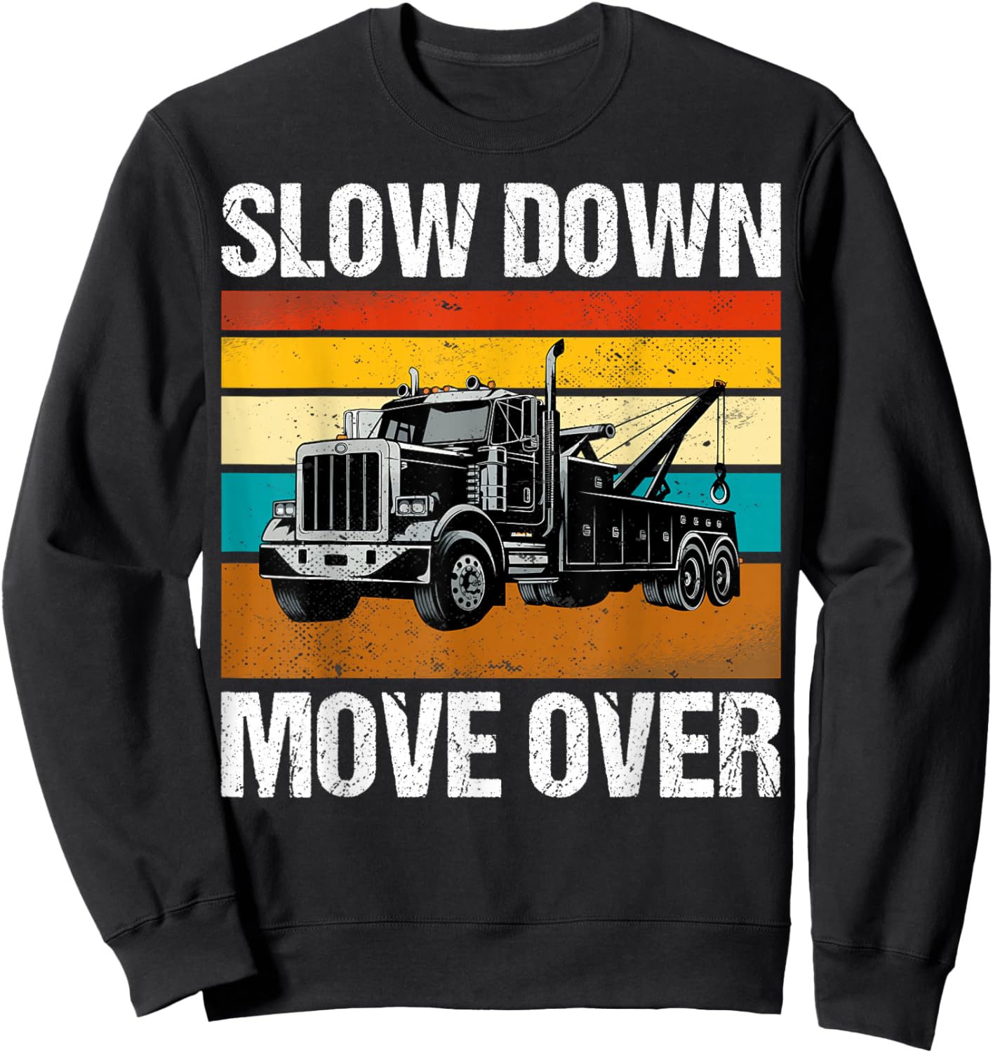 Slow Down Move Over Sweatshirt - Sweatshirt | Black