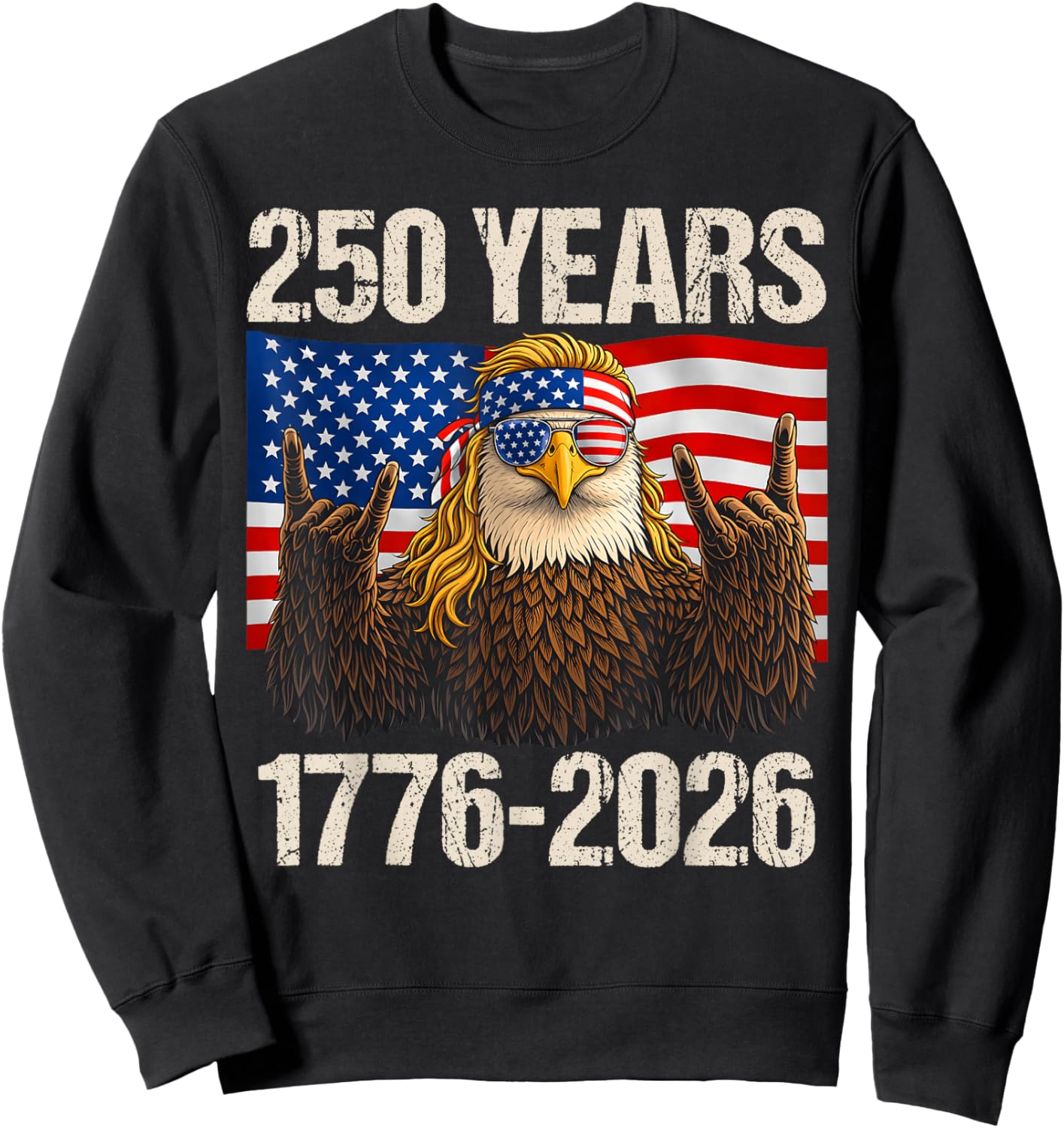 250 Years Eagle American Flag 1776-2026 4th of July Sweatshirt - Sweatshirt | Black