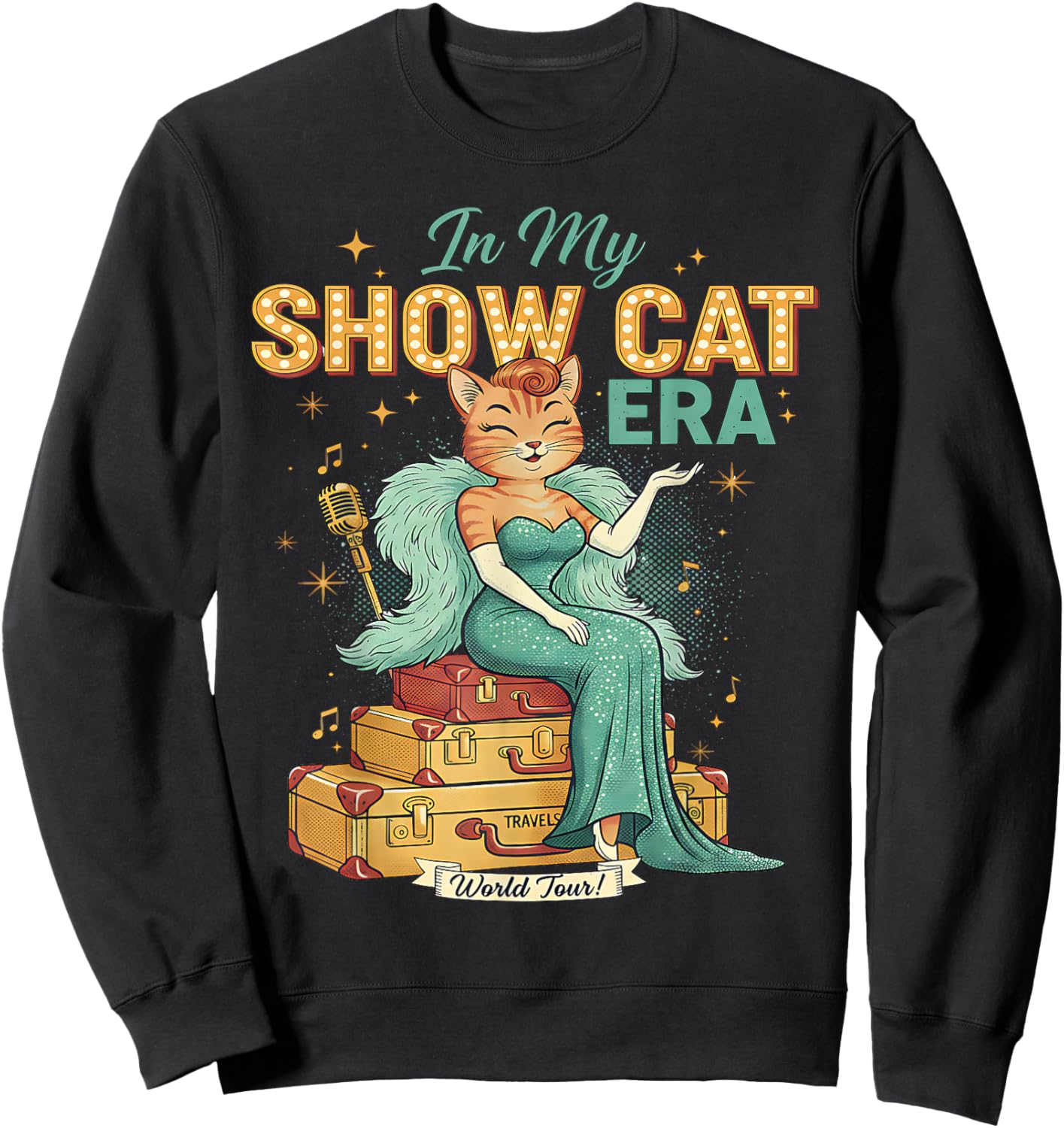 Cute Cat Vintage Style The Life of A Show Girl Sweatshirt - Sweatshirt | Black