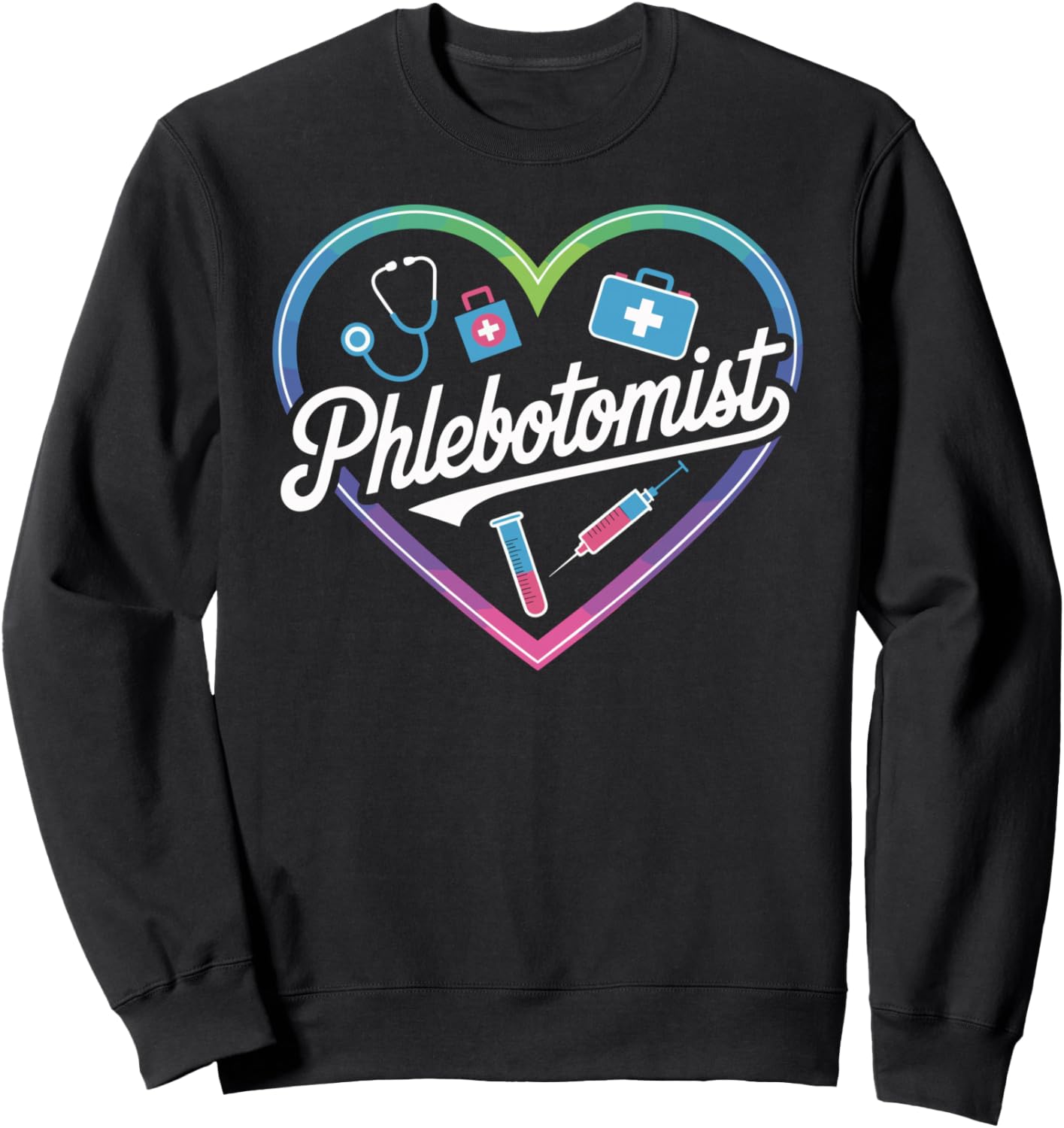 Phlebotomist Heart Sweatshirt - Sweatshirt | Black