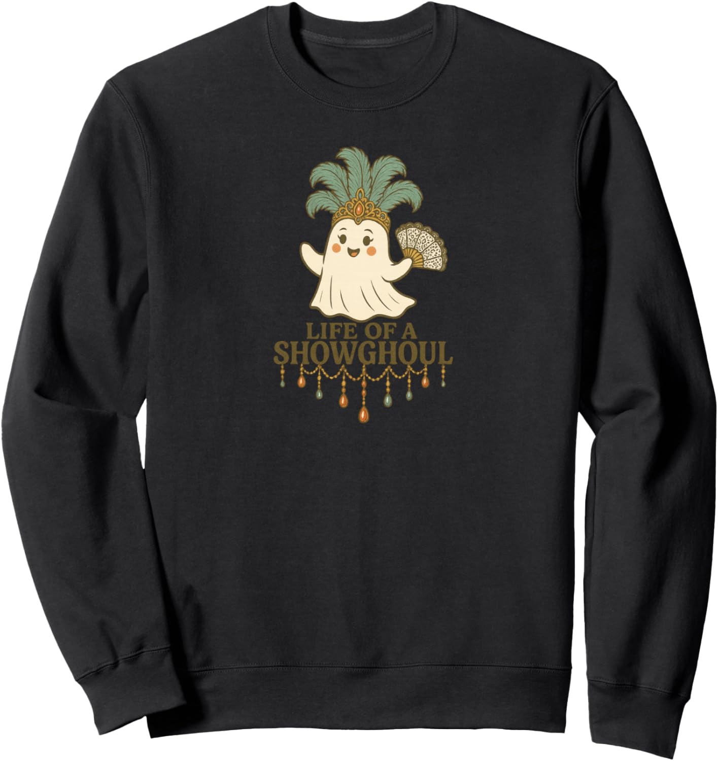 Life of a Showghoul Cute Halloween Ghost Showgirl Fan Design Sweatshirt - Sweatshirt | Black