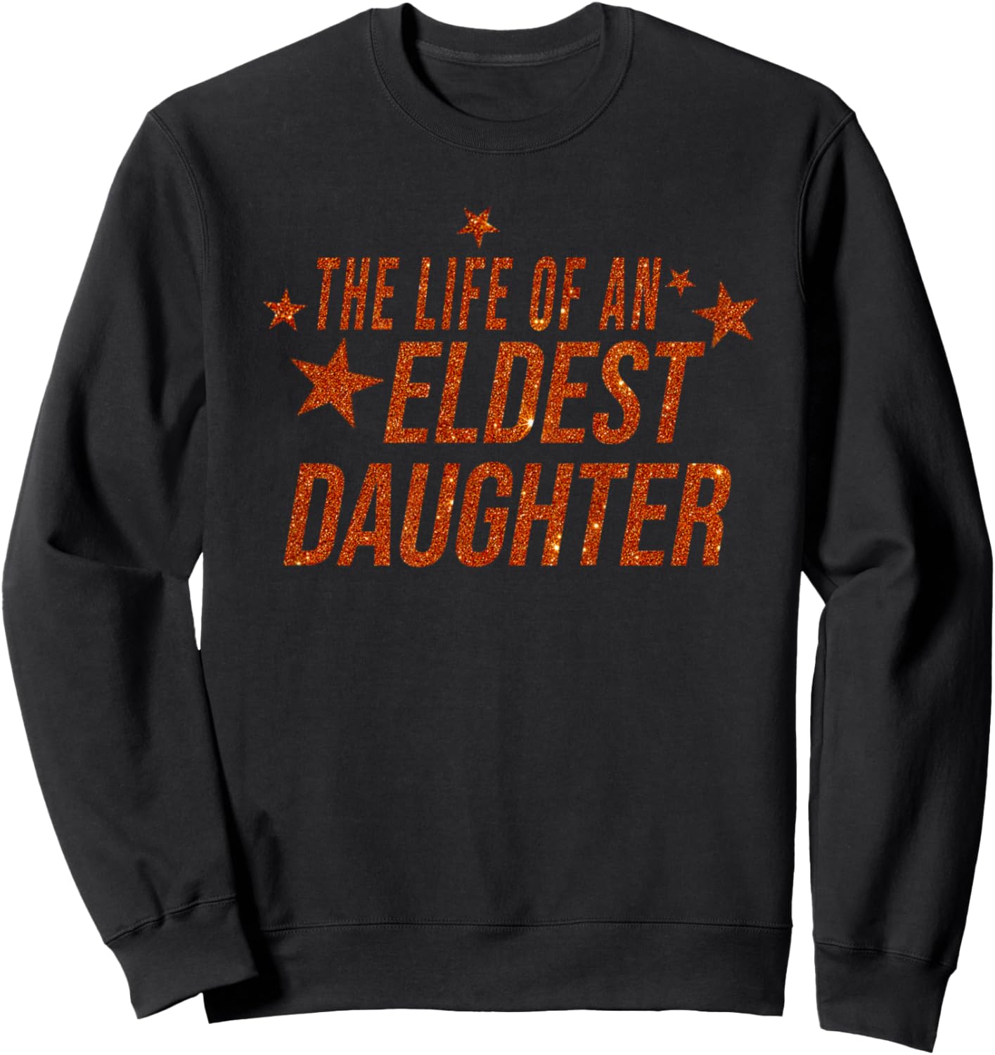 The Life of an Eldest Daughter Sweatshirt - Sweatshirt | Black