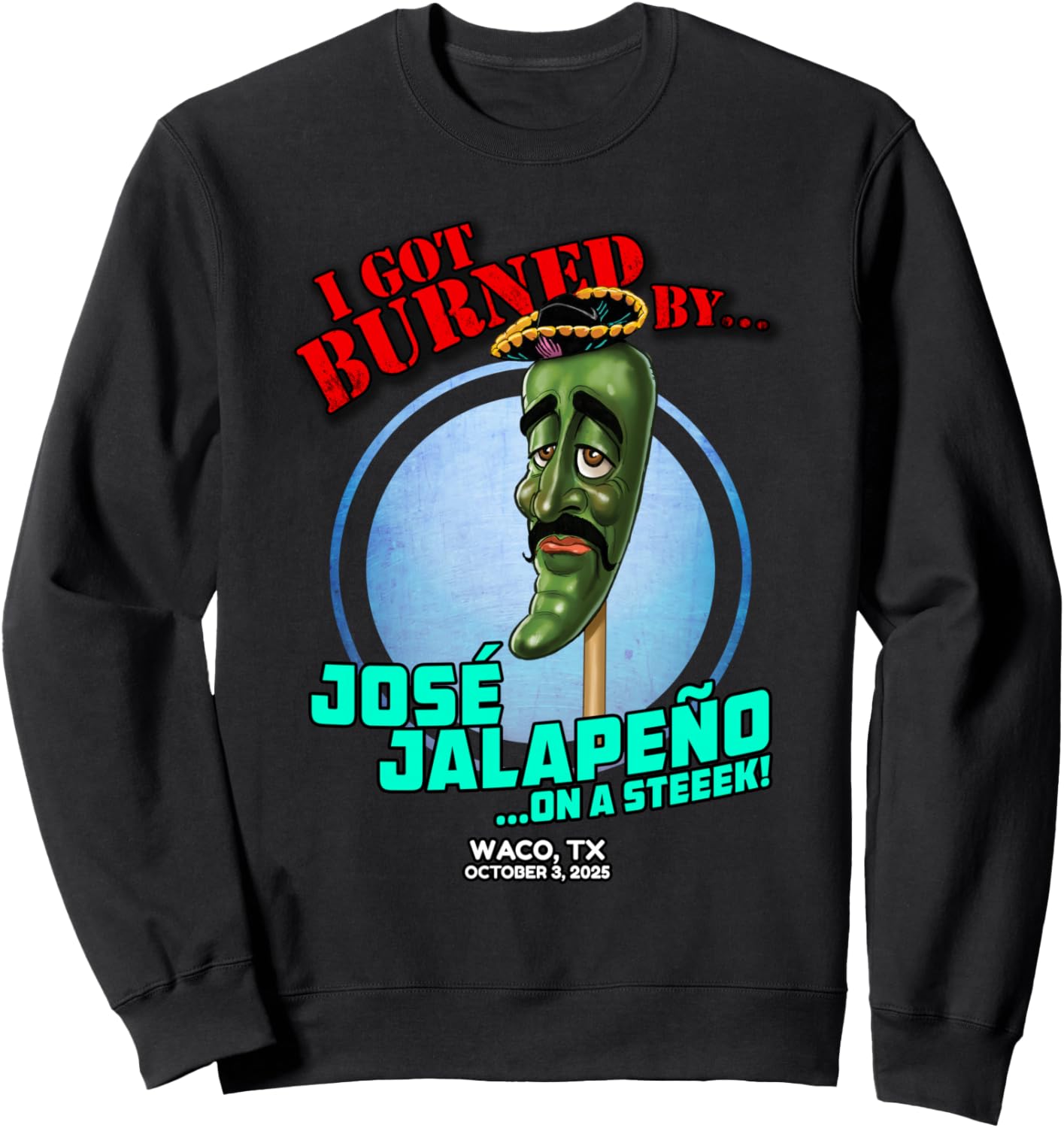 Jose Jalapeno On A Stick Waco, TX (2025) Sweatshirt - Sweatshirt | Black
