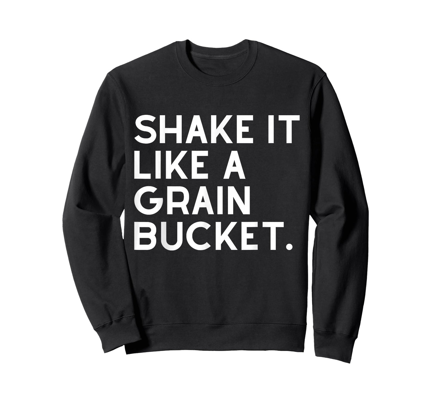 Shake It Like A Grain Bucket Western Cowboy Ranch Life Horse T-Shirt