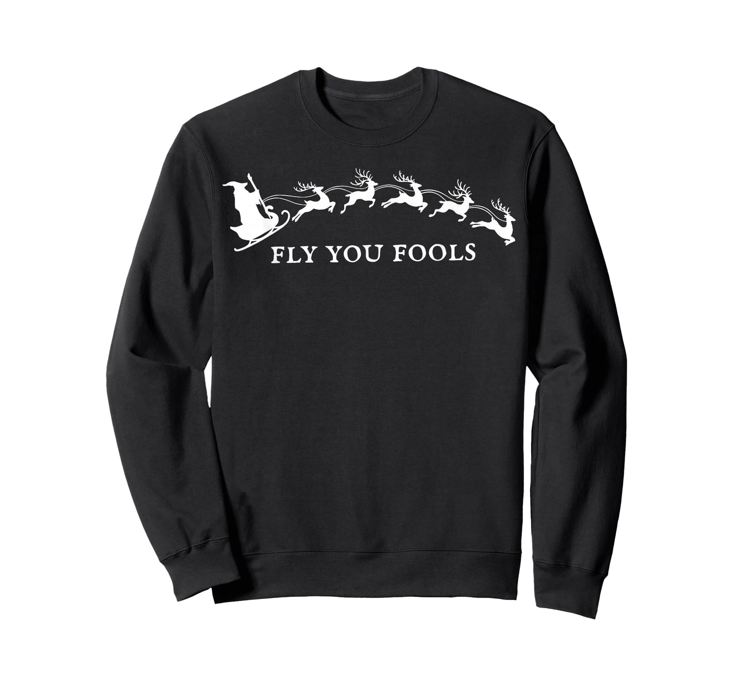 Silly Fly You Fools Santa Reindeer Funny Holiday Christmas T-Shirt
