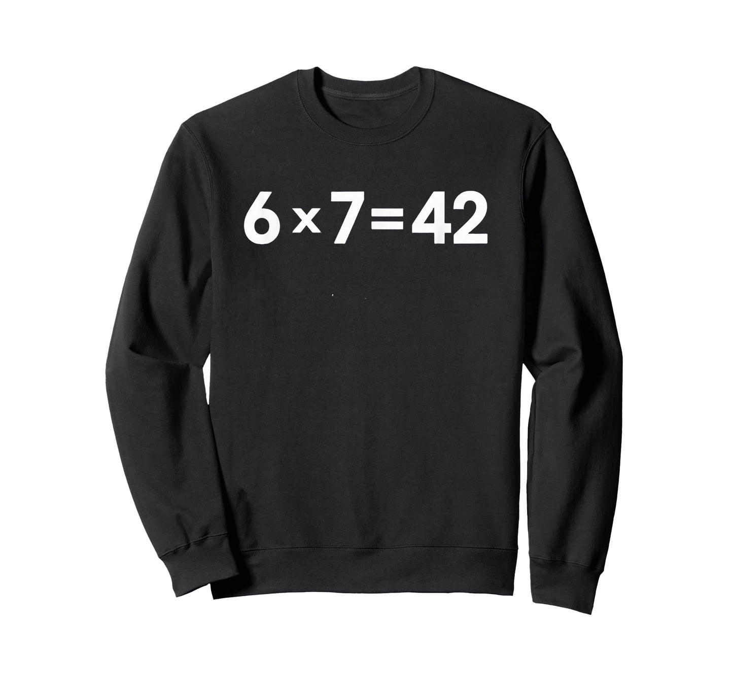 Math Meme 6 7 is 42 Life The Universe Everything Teacher T-Shirt