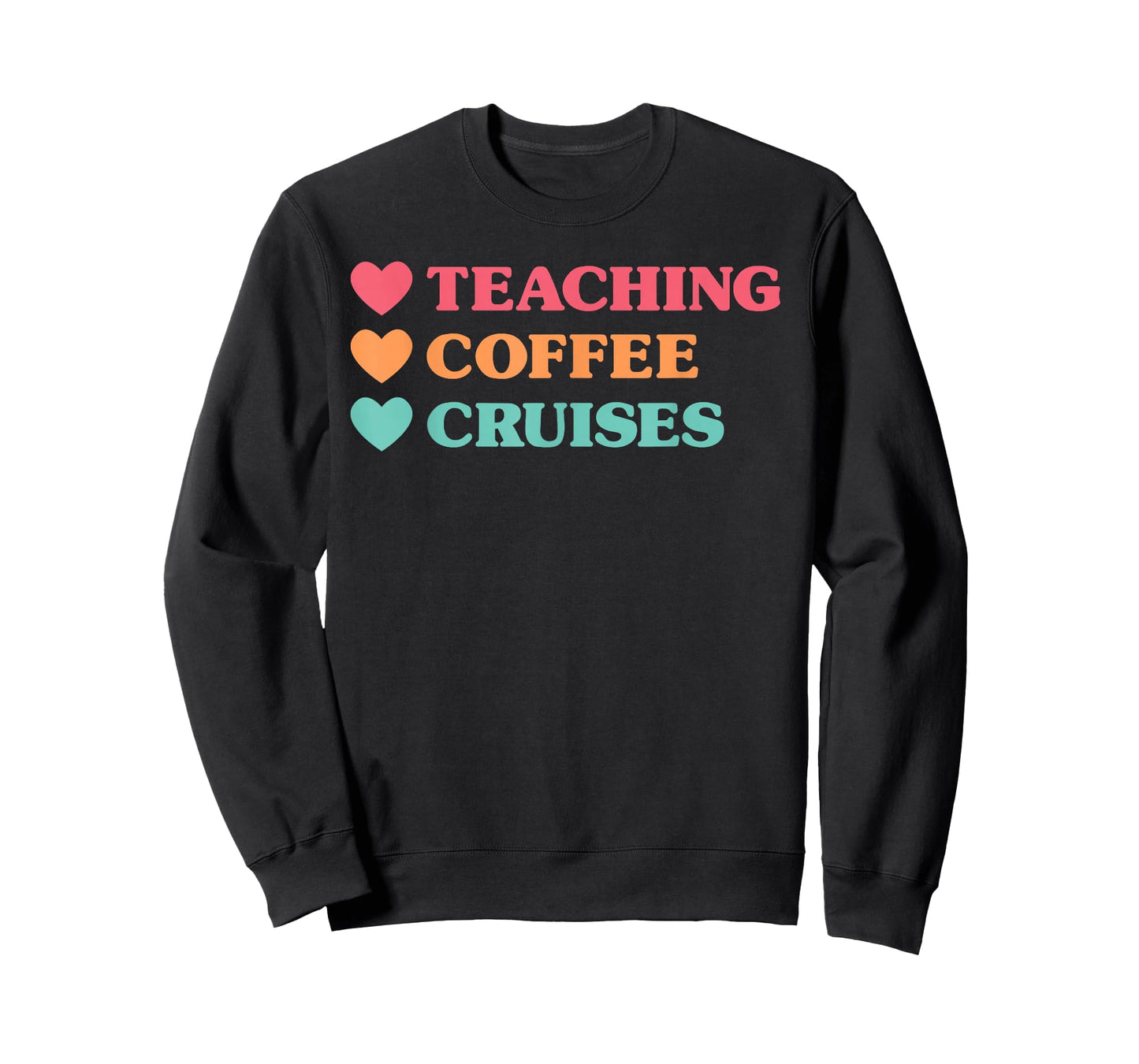 Funny Teaching Coffee Cruises for Teachers T-Shirt