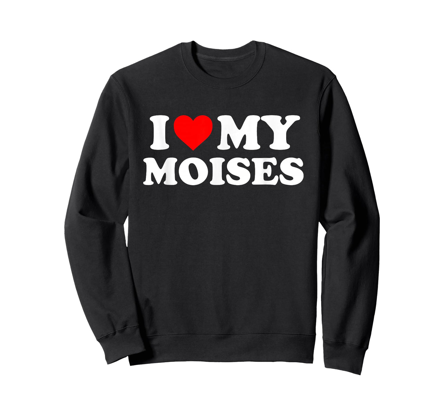 I Love My Moises T-Shirt