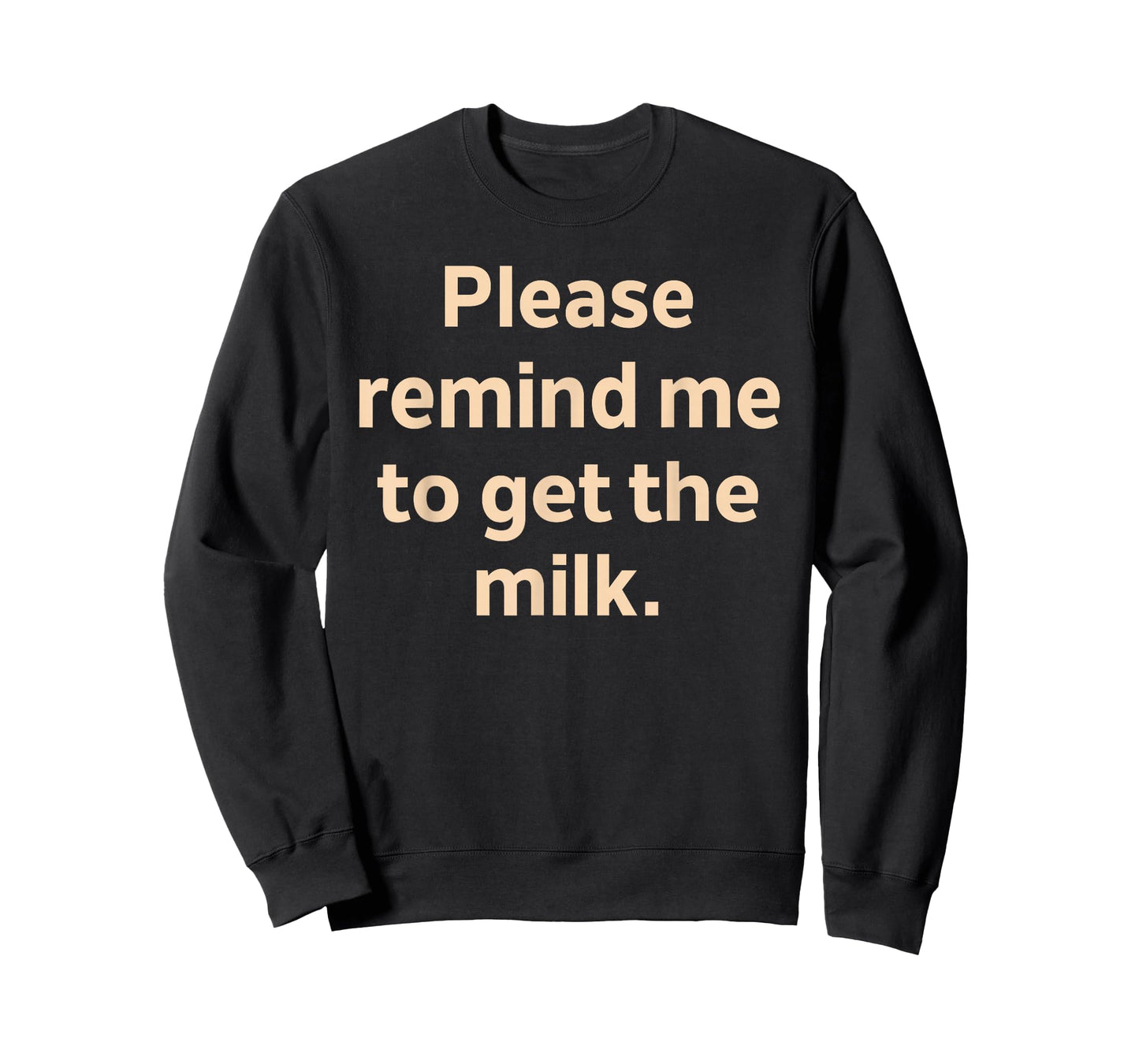 Please Remind Me to Get The Milk T-Shirt