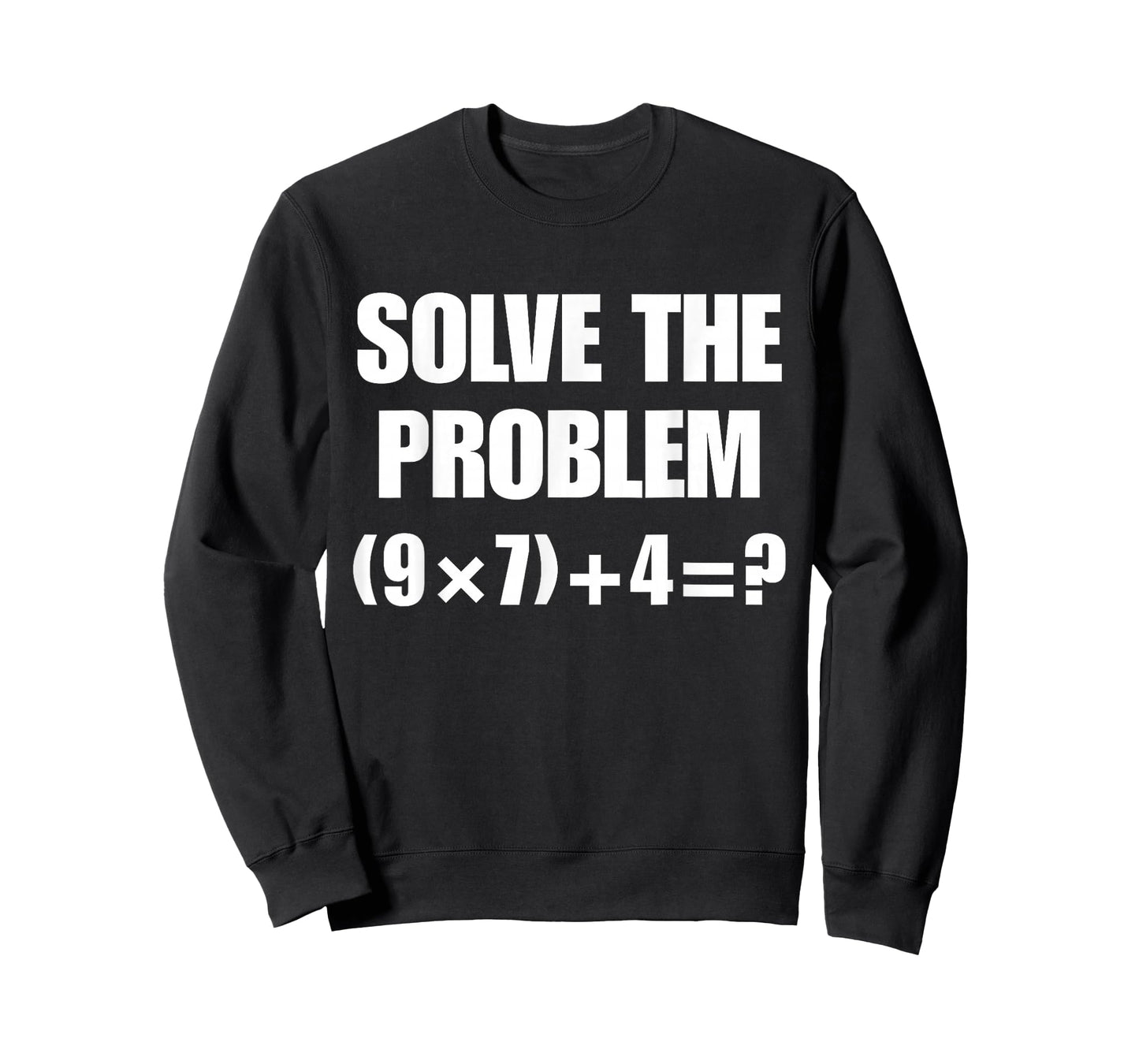 Solve The Problem – Funny Math Equation (9×7)+4=67 Meme Tee T-Shirt