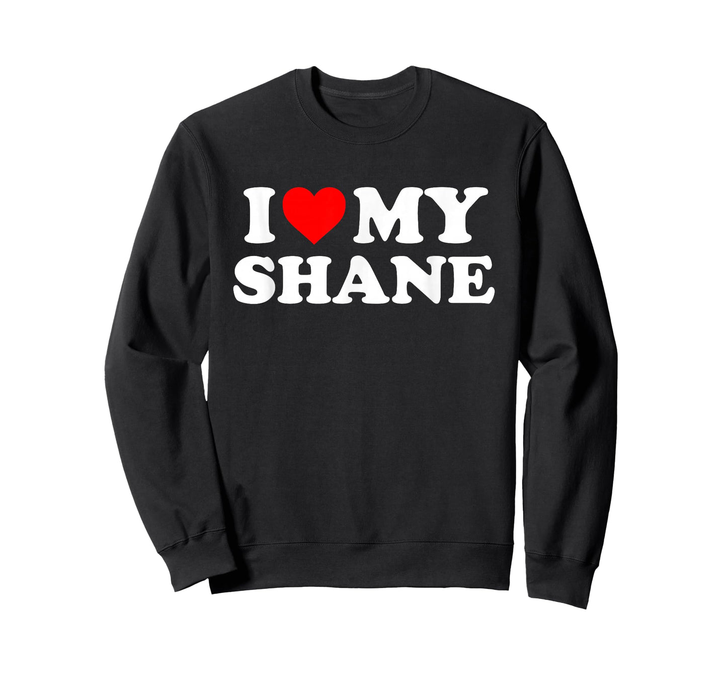 I Love My Shane T-Shirt