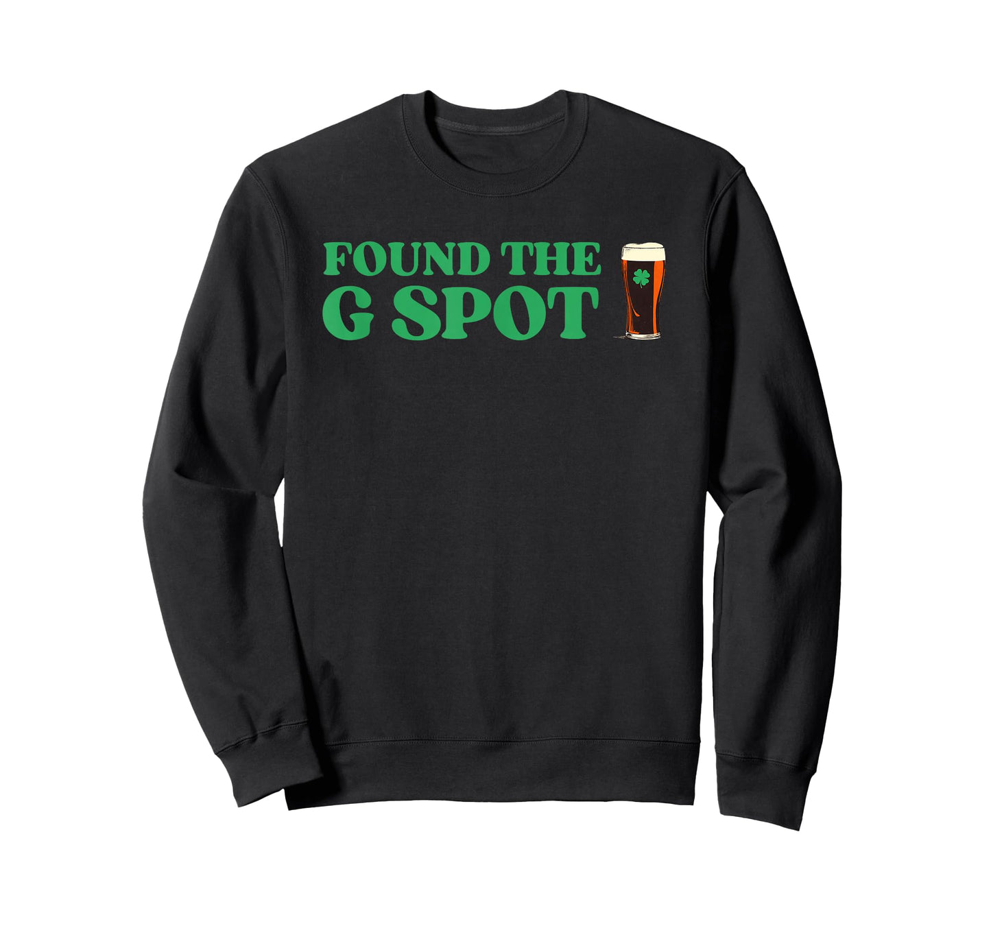 Found The G Spot Funny St Patrick's Day Beer Drinking Humor T-Shirt