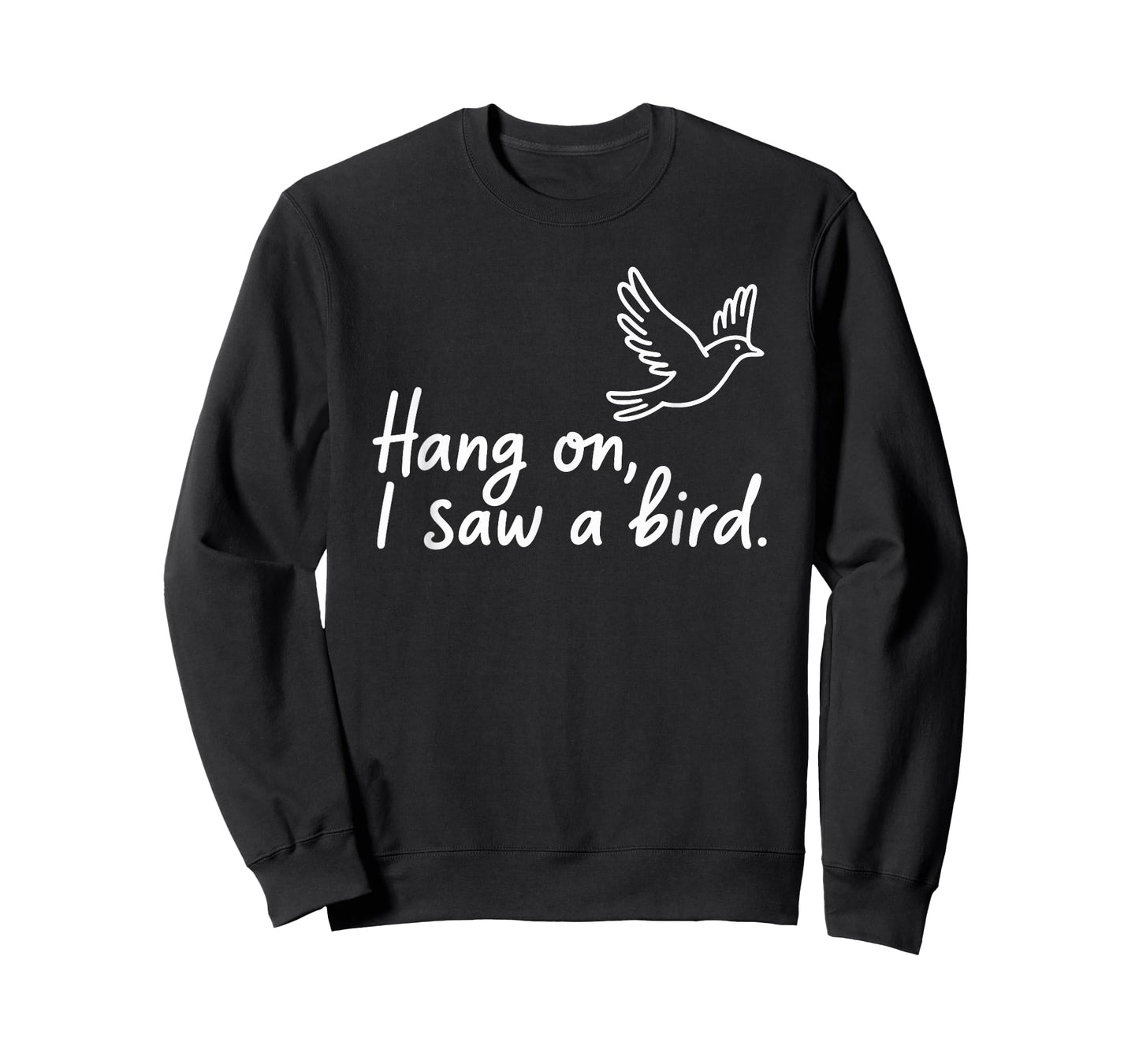 Hang On I Saw A Bird Funny Birding Birdwatching T-Shirt