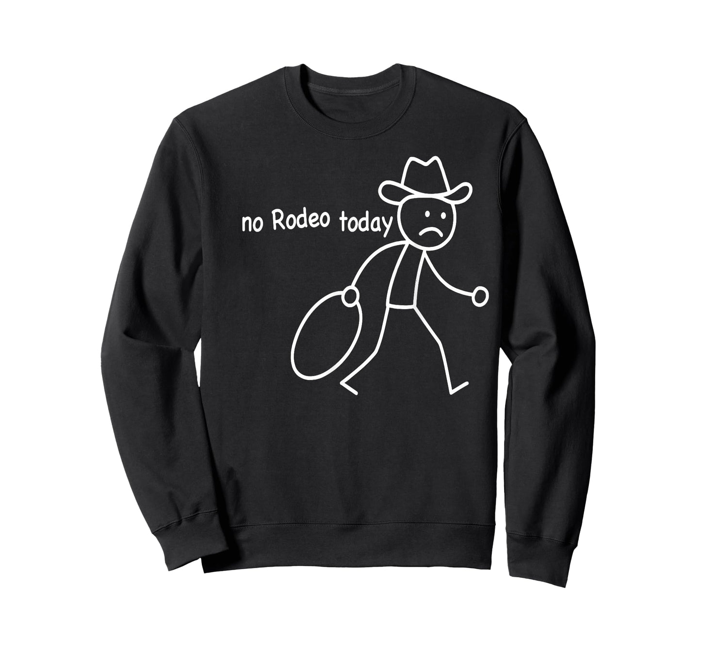 Cowboy Sad Stickman, No Rodeo Today, Funny Western T-Shirt