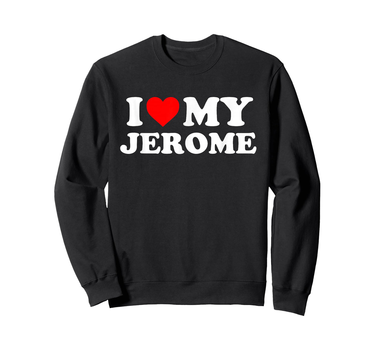 I Love My Jerome T-Shirt