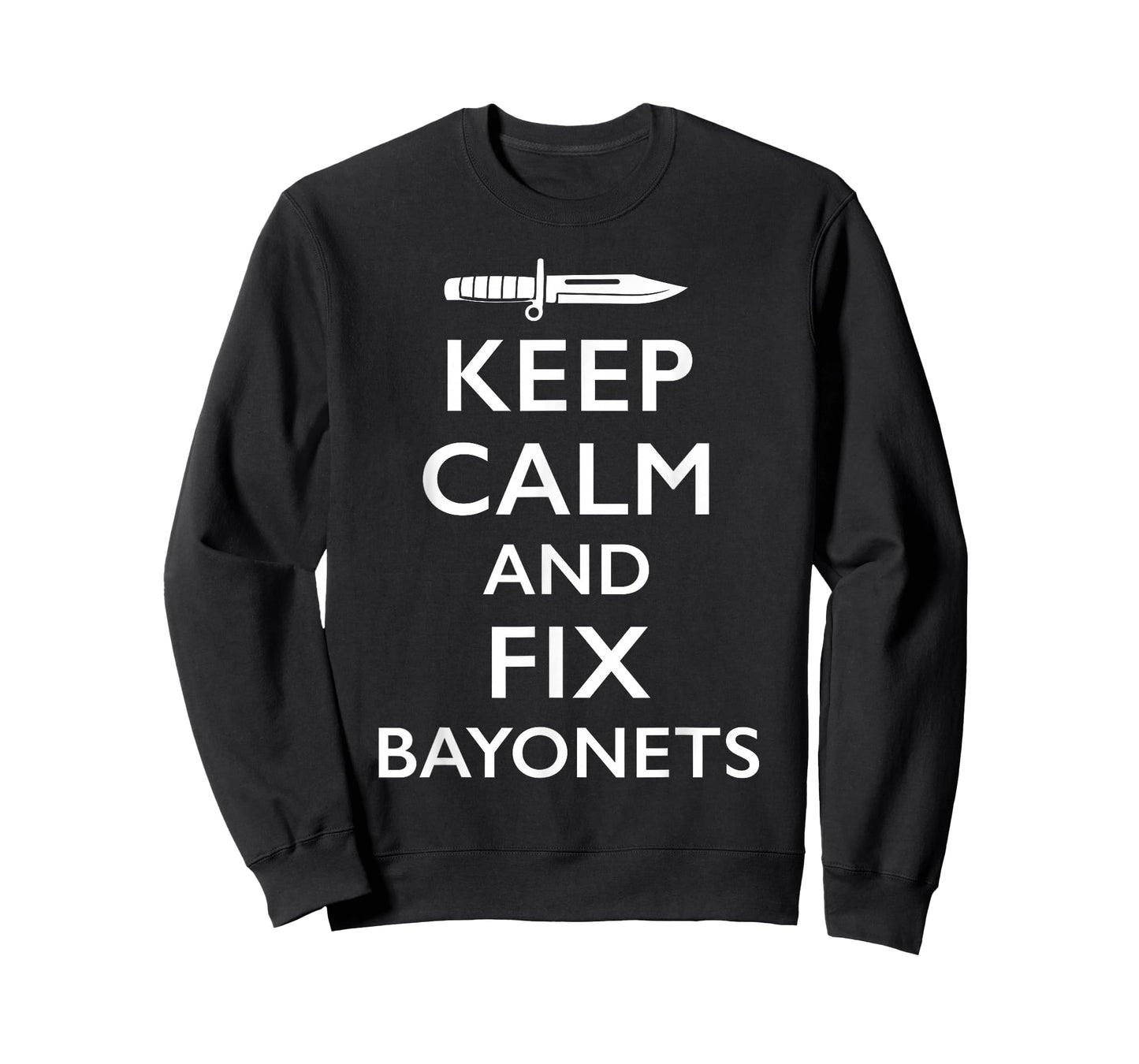 Keep Calm and Fix Bayonets T-Shirt