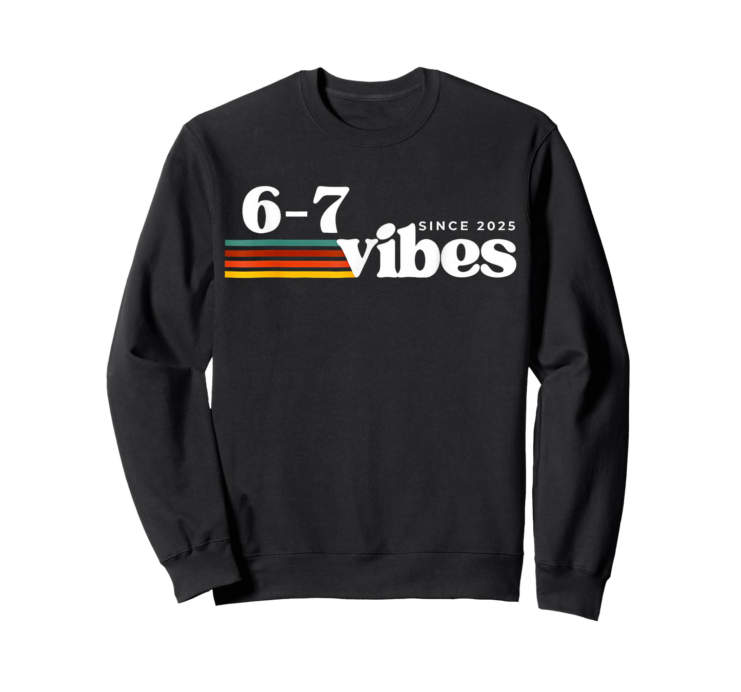 6 7 Vibes 2025 67 Meme Trendy Retro Funny Saying T-Shirt