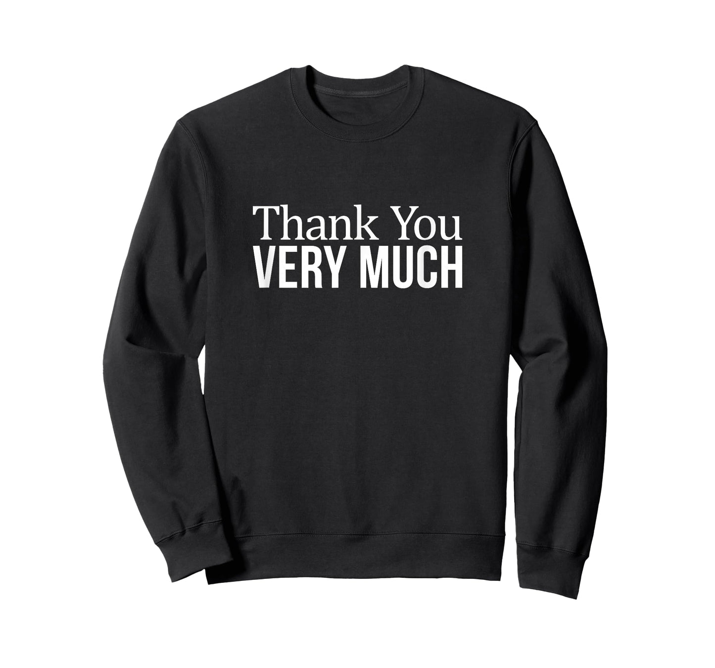 Thank You Very Much - T-Shirt
