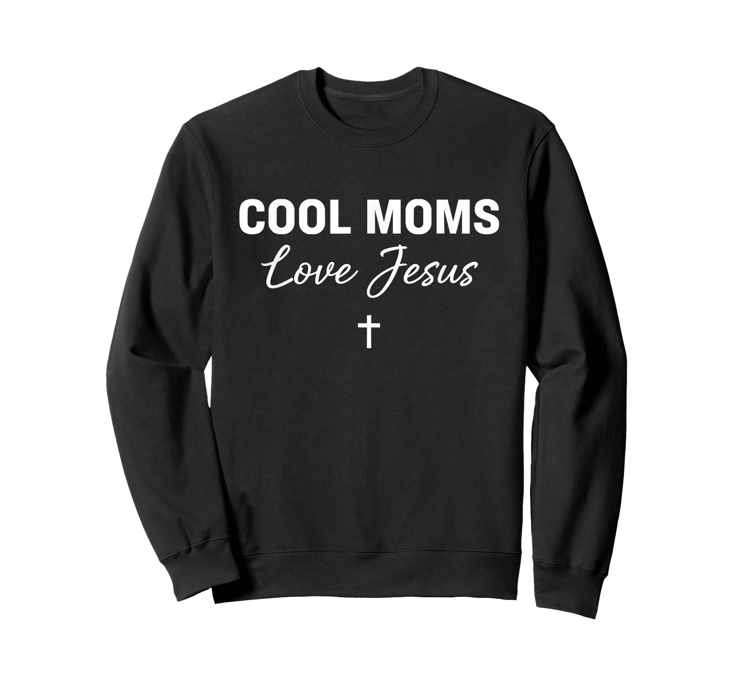 Cool Moms Love Jesus for Religious Christian Mom & Women T-Shirt