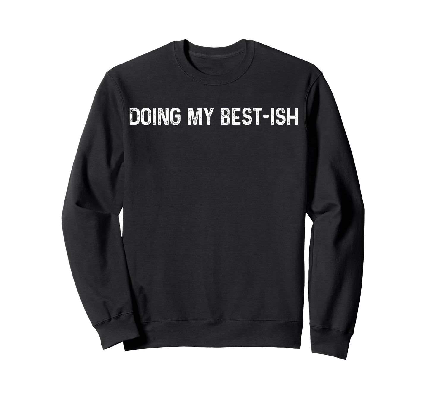 Sarcastic Doing My Best Ish Daily Life Joke Vintage T-Shirt
