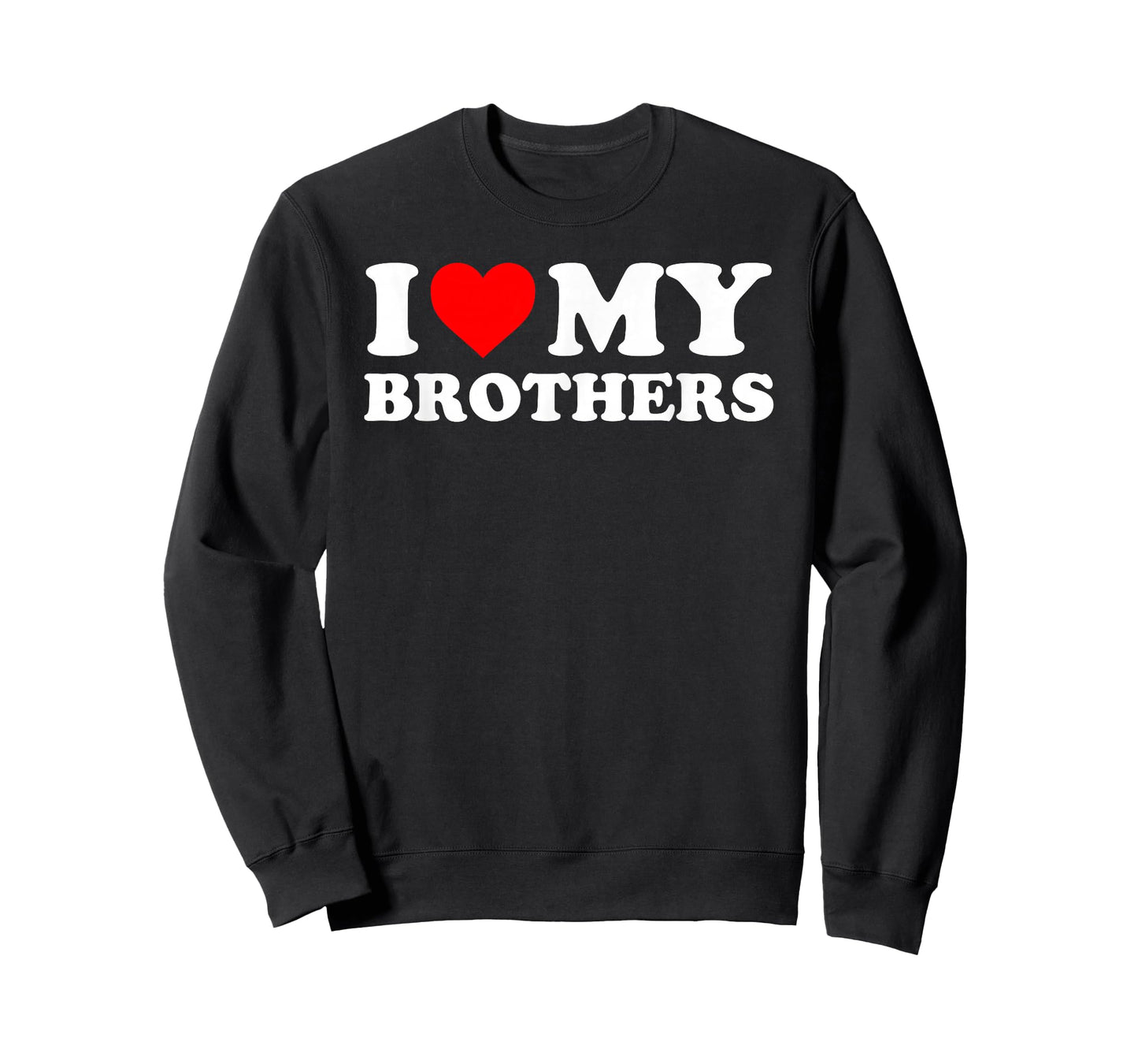 I Love My Brothers - Red Heart T-Shirt