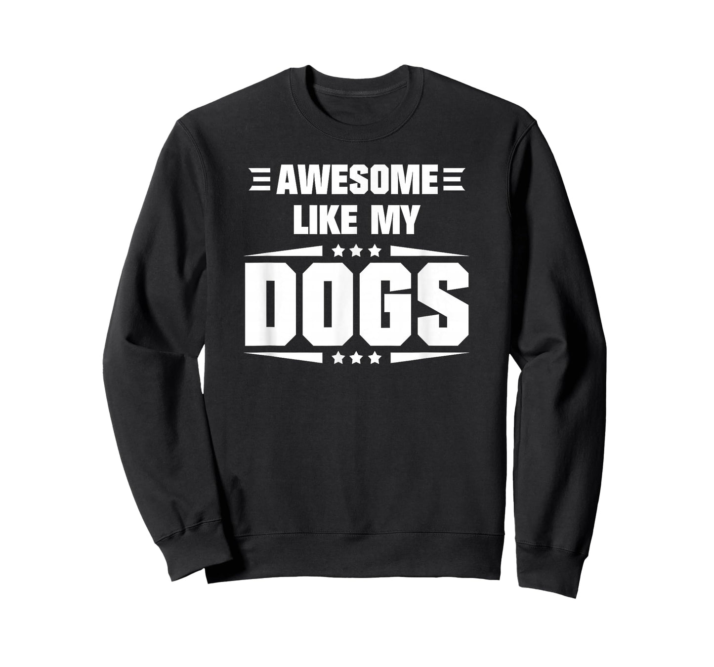 Awesome Like My Dogs Funny Quote T-Shirt