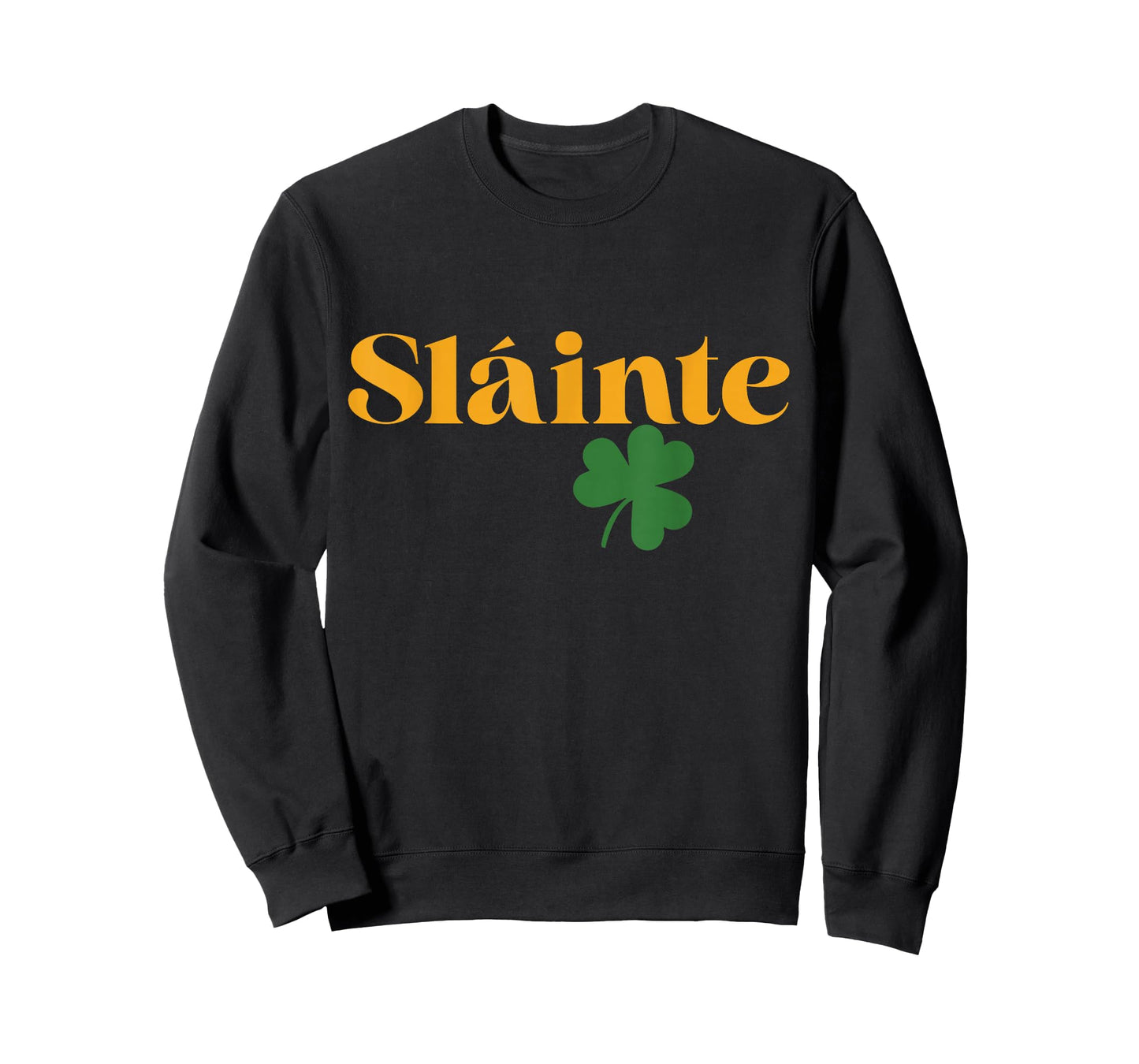 Saint Patricks Day Slainte Shamrock Paddys Men Women T-Shirt
