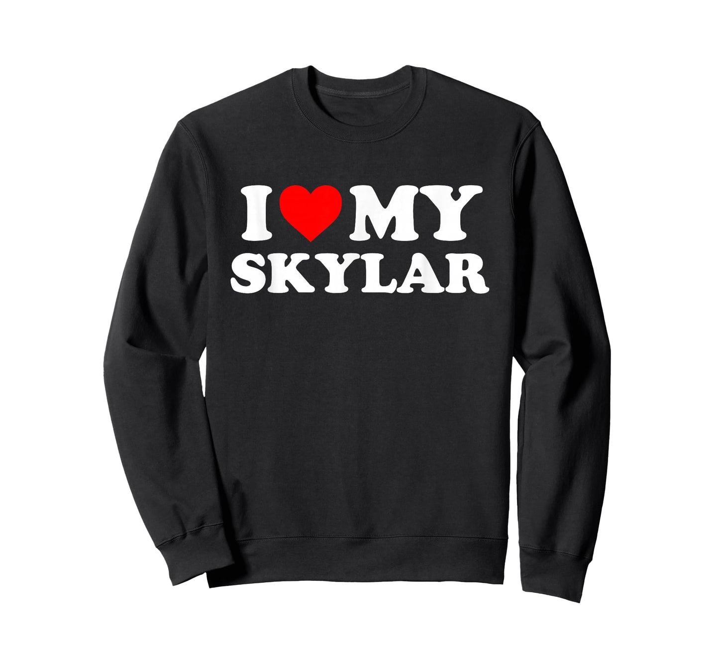 I Love My Skylar T-Shirt