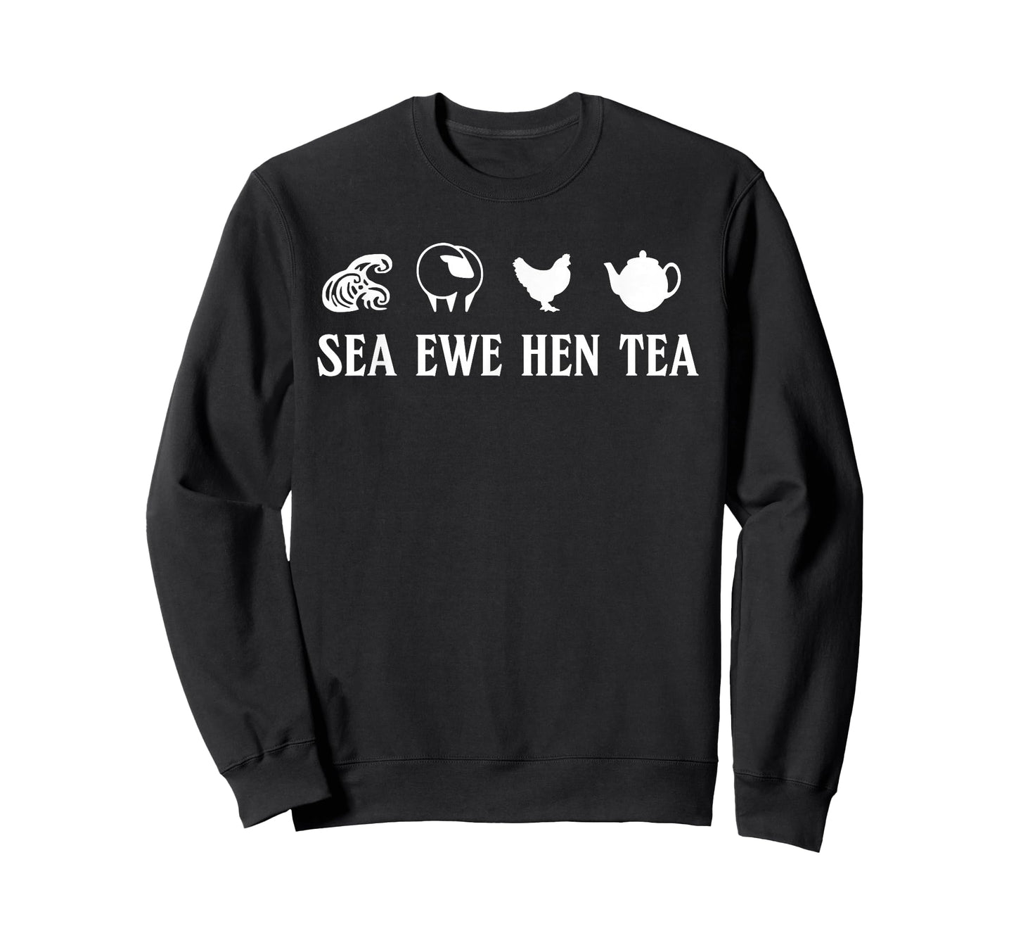 Sea Ewe Hen Tea Funny Joke Saying Quote Men Women T-Shirt