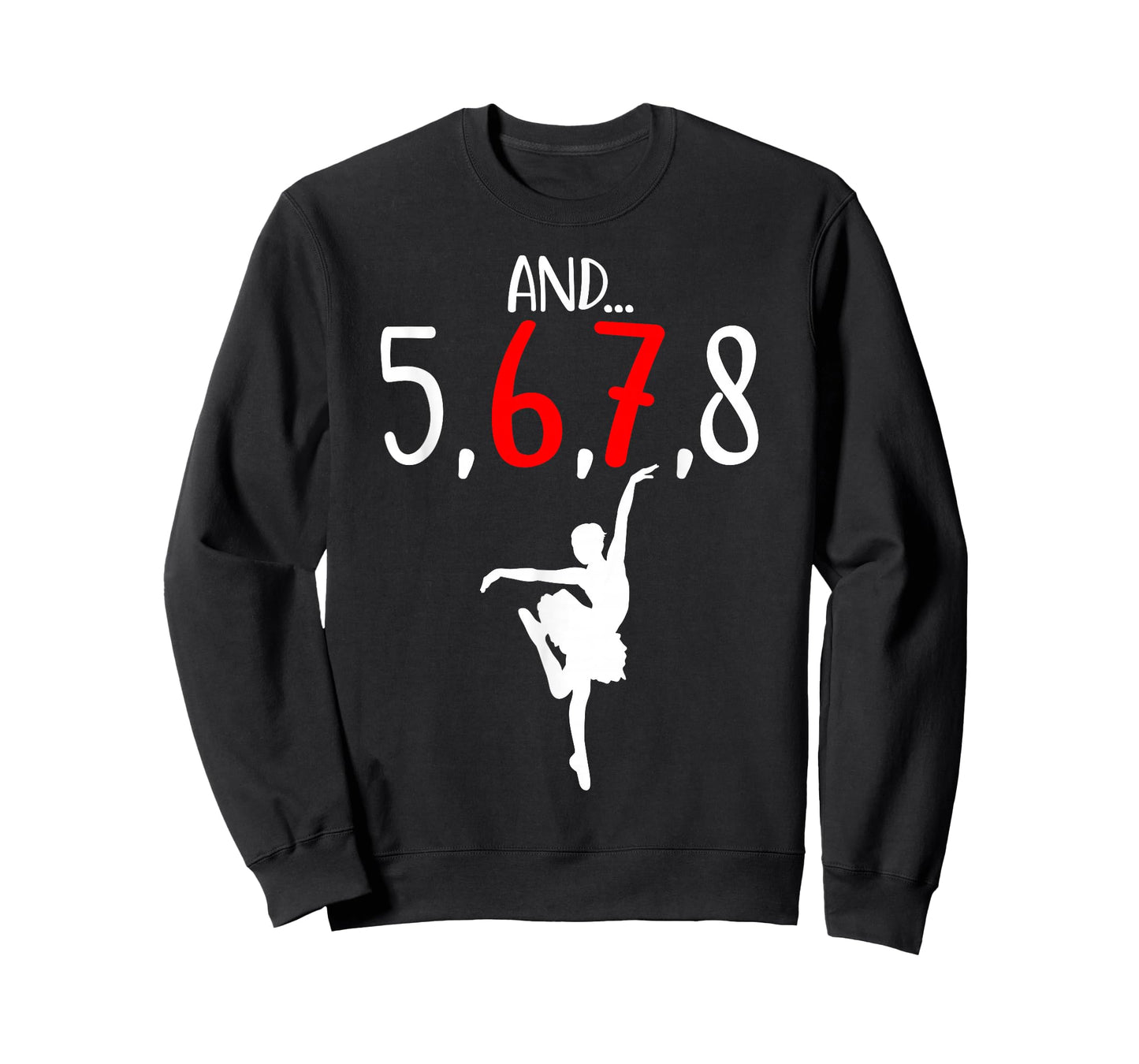 and 5 6 7 8 Choreographer Dance Ballet Teacher Six Seven T-Shirt