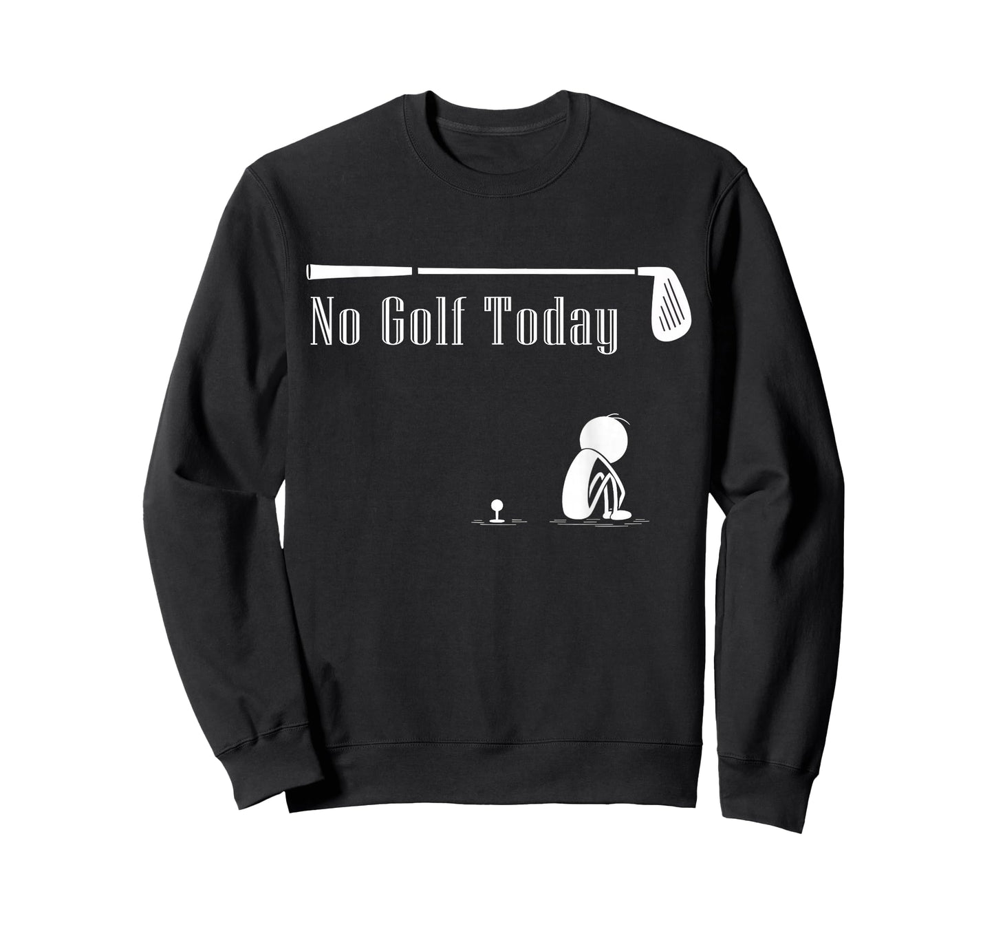 No Golf Today Funny Sad Stickman Golf Lover Golfer Joke T-Shirt
