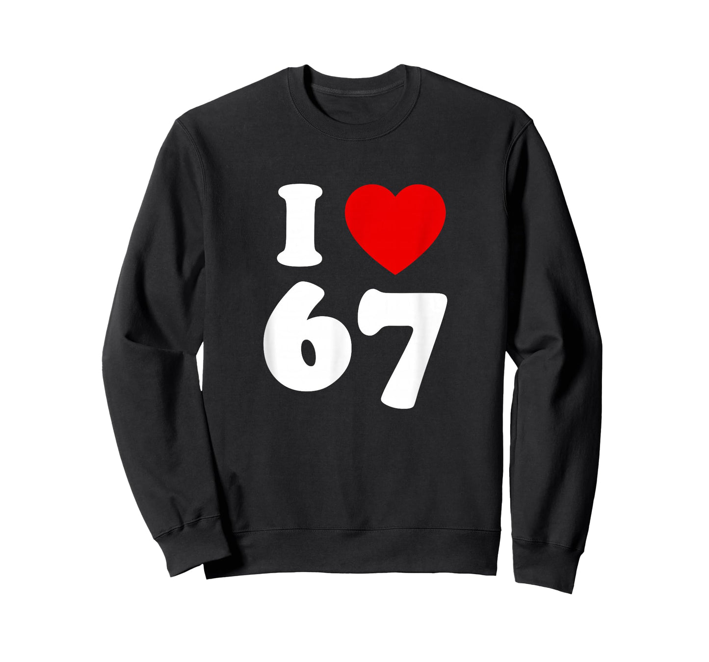 I Love SIX Seven Funny Meme I Love 67 T-Shirt