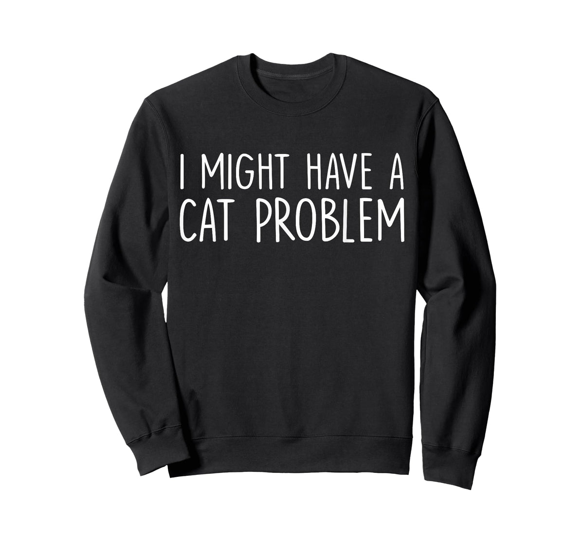 I Might Have A Cat Problem T-Shirt