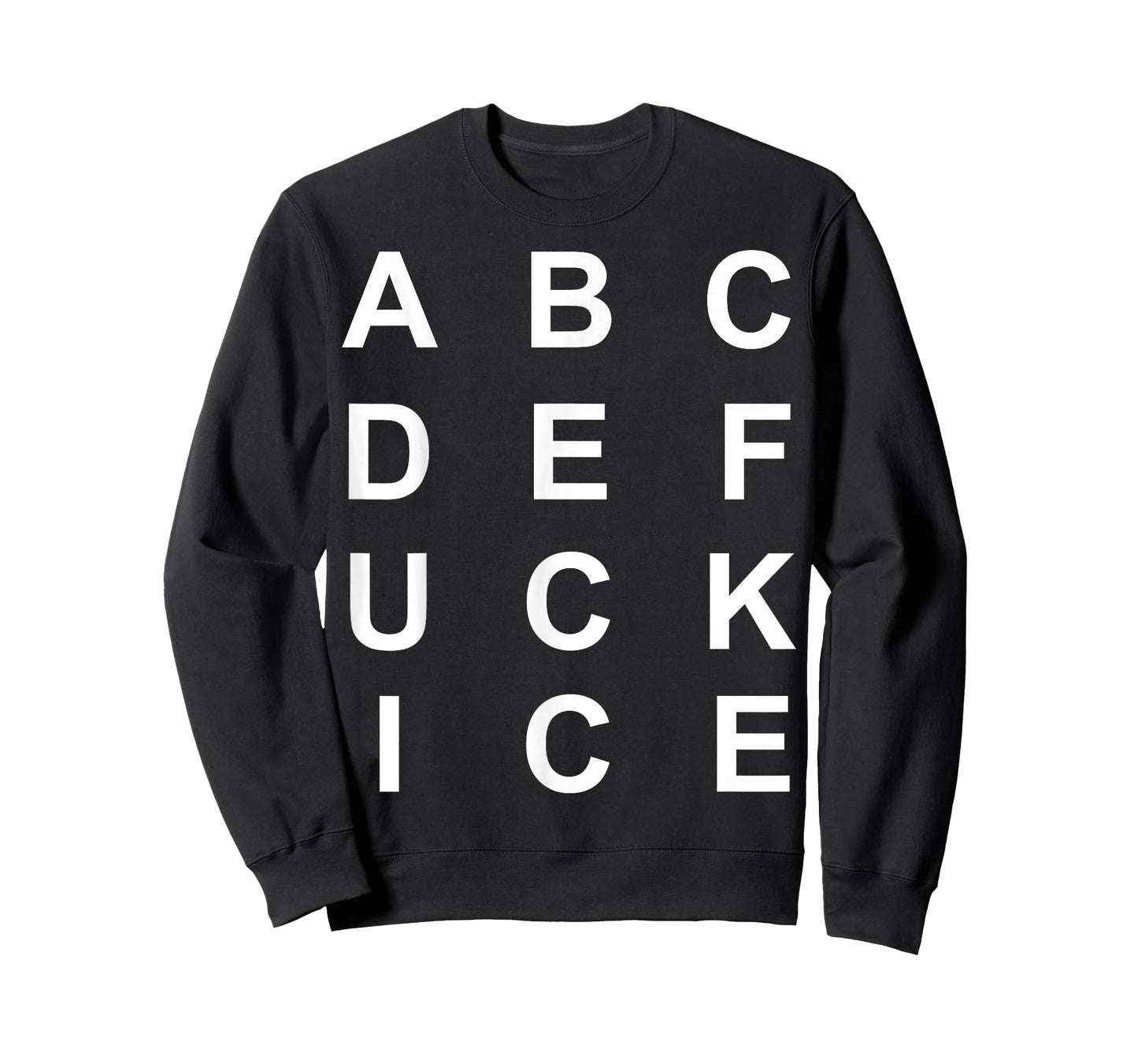 Abcdefuckice Funny Ice Hate ICE F Ice T-Shirt