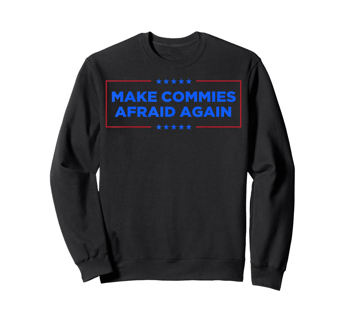 Make Commies Afraid Again T-Shirt