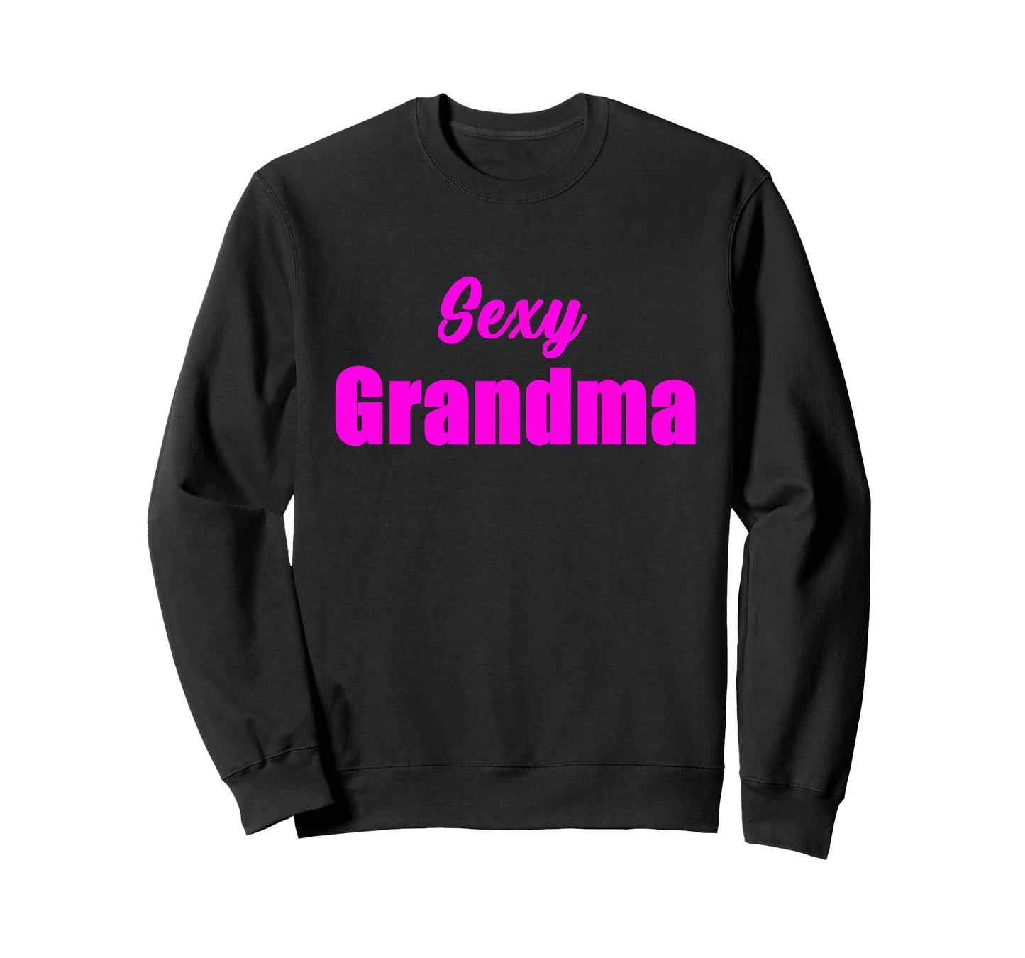 Sexy Grandma Funny Hot Granny Sarcasm Humor Graphic T-Shirt