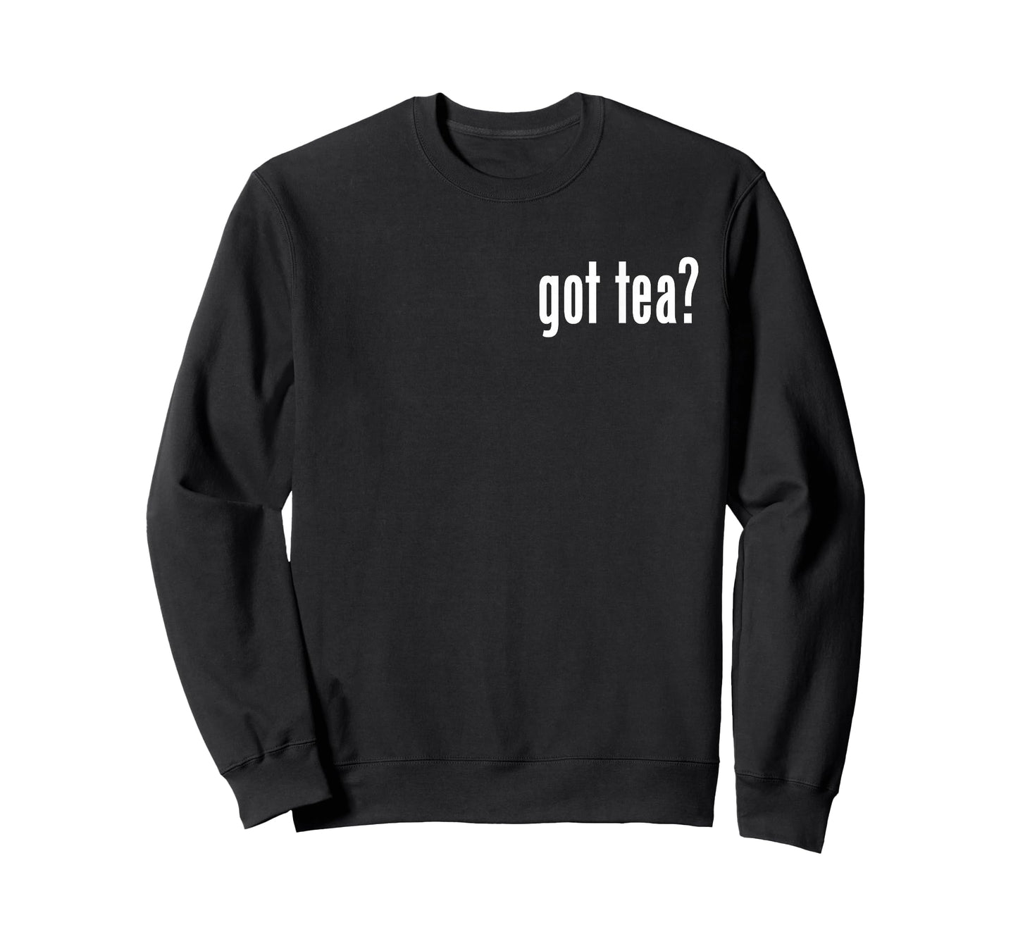 GOT Tea? Tea Lover TEES T-Shirt