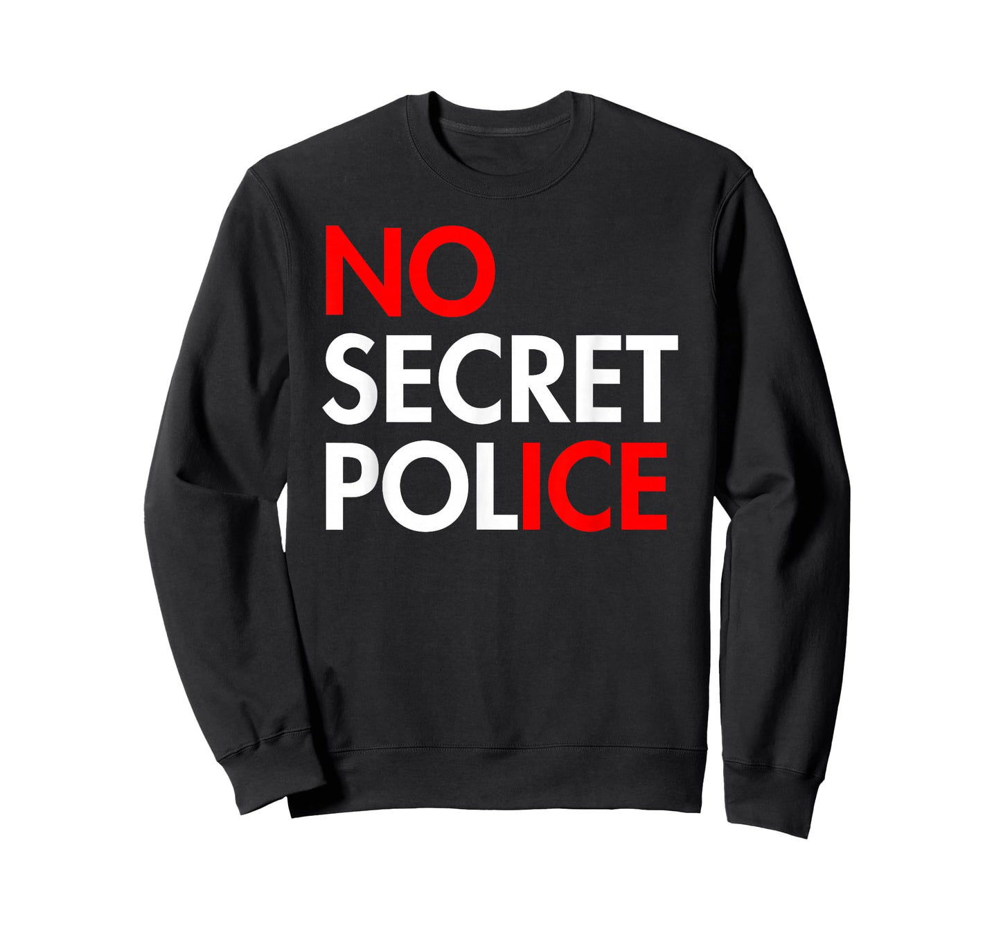 NO Secret Police - No ICE T-Shirt